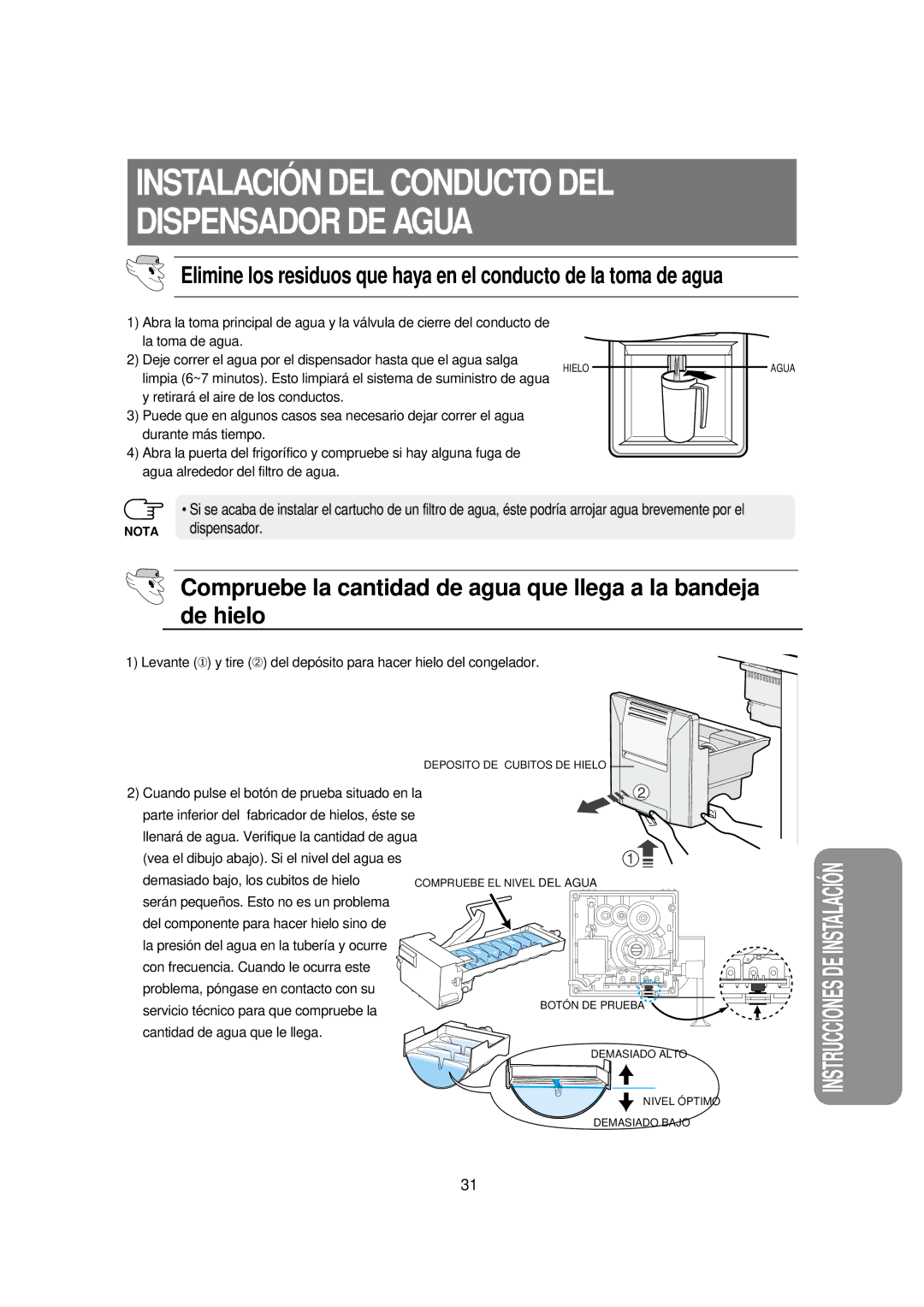 Samsung RSE8KPPS1/XES, RSE8JPPS1/XES, RSE8KPUS1/XES, RSE8JPUS1/XES manual Instalación DEL Conducto DEL Dispensador DE Agua 