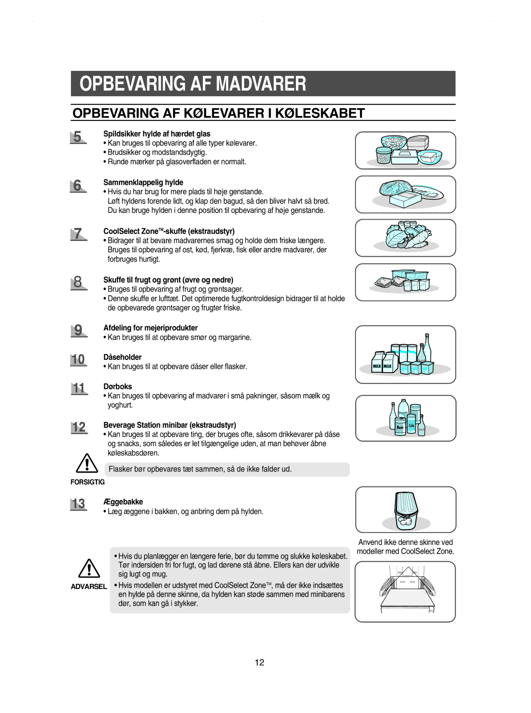 Samsung RSE8JPUS1/XEE, RSE8KPPS1/XEE, RSE8JPPS1/XEE, RSE8KPUS1/XEE, RSE8DPAS1/XEE manual Opbevaring AF Kølevarer I Køleskabet 