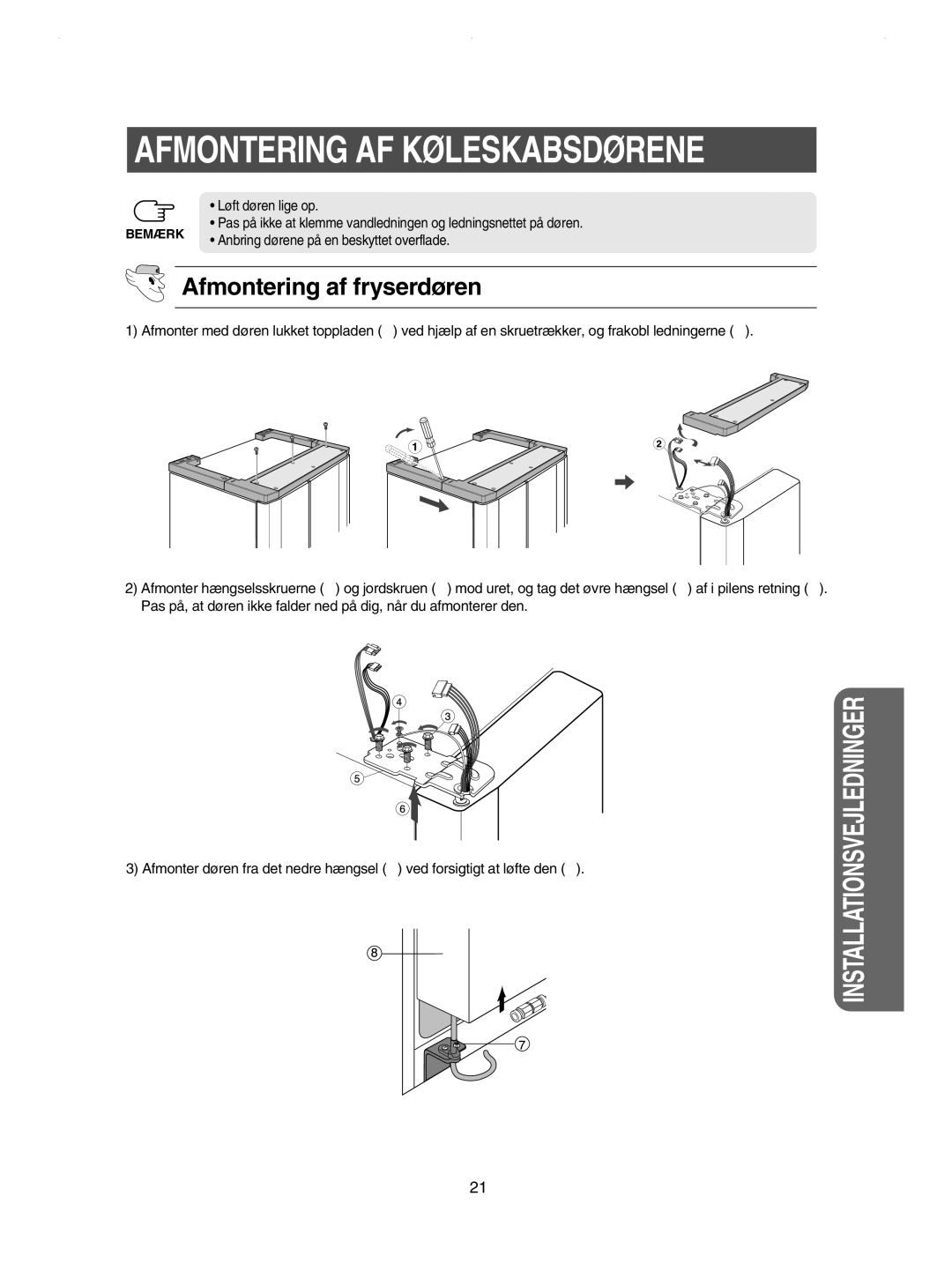 Samsung RSE8KPUS1/XEE, RSE8KPPS1/XEE, RSE8JPPS1/XEE manual Afmontering AF Køleskabsdørene, Afmontering af fryserdøren 