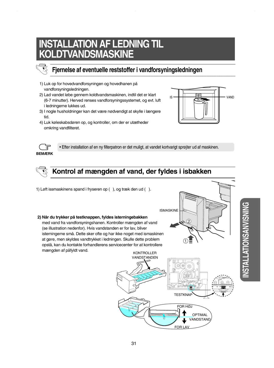 Samsung RSE8KPUS1/XEE, RSE8KPPS1/XEE, RSE8JPPS1/XEE, RSE8JPUS1/XEE manual Kontrol af mængden af vand, der fyldes i isbakken 