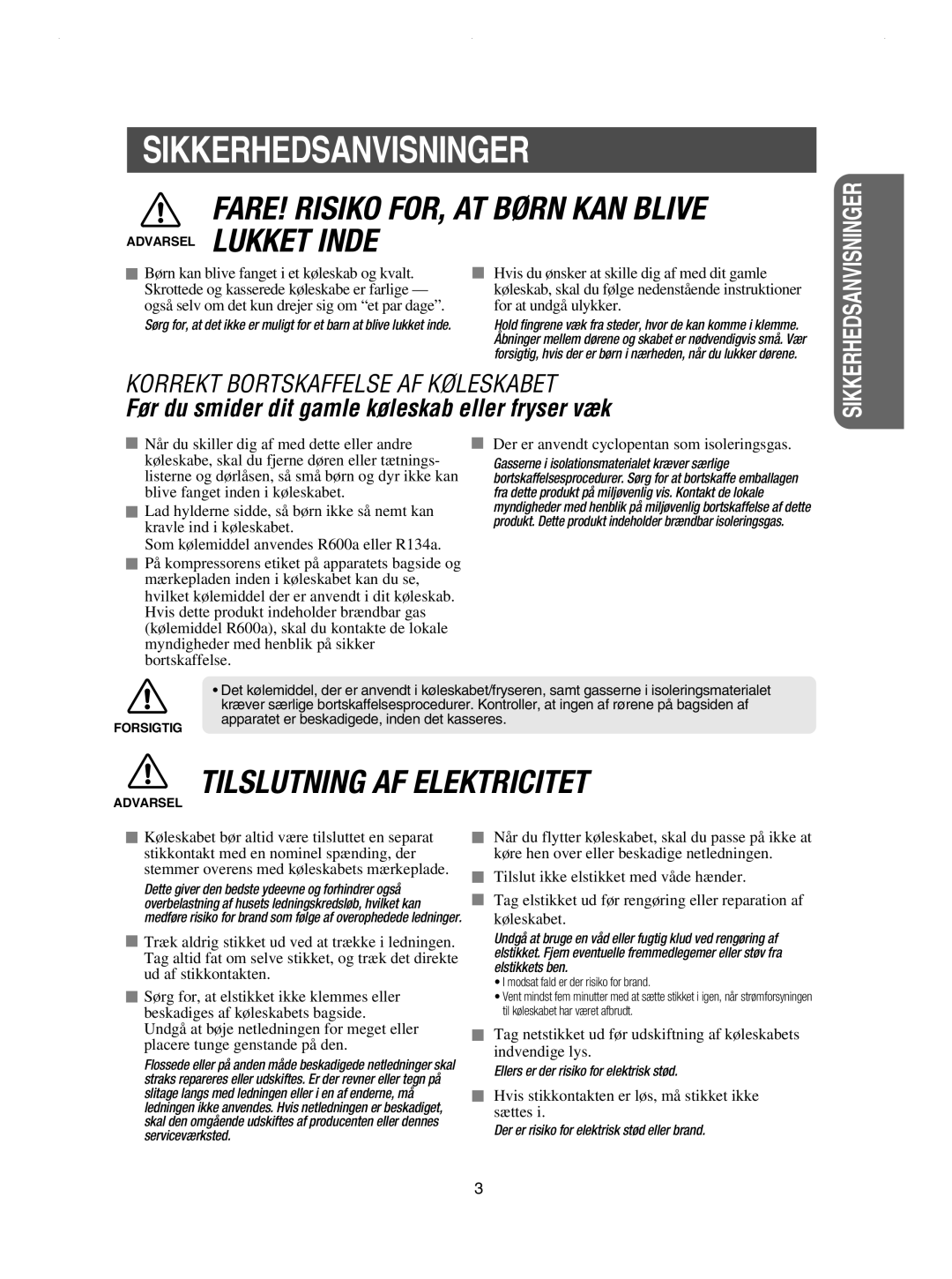 Samsung RSE8DPAS1/XEE, RSE8KPPS1/XEE, RSE8JPPS1/XEE, RSE8KPUS1/XEE FARE! Risiko FOR, AT Børn KAN Blive Advarsel Lukket Inde 