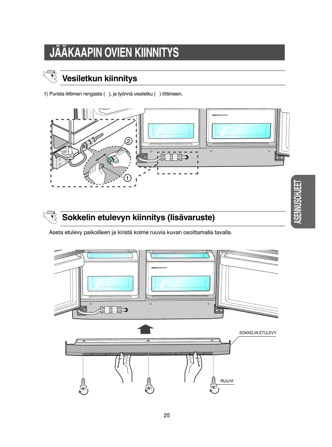 Samsung RSE8JPPS1/XEE, RSE8KPPS1/XEE, RSE8KPUS1/XEE manual Vesiletkun kiinnitys, Sokkelin etulevyn kiinnitys lisävaruste 