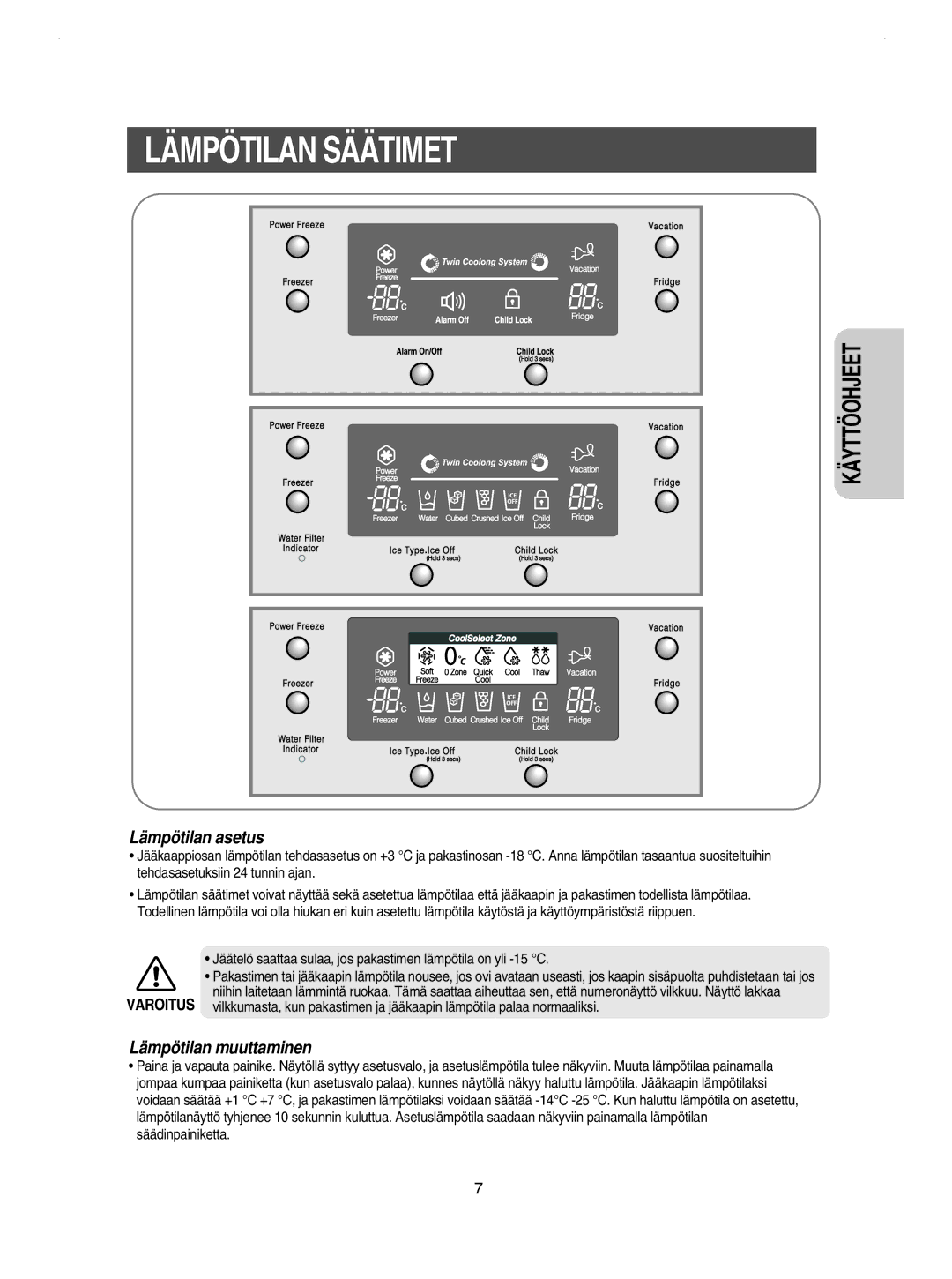 Samsung RSE8JPUS1/XEE, RSE8KPPS1/XEE, RSE8JPPS1/XEE, RSE8KPUS1/XEE, RSE8DPAS1/XEE manual Lämpötilan Säätimet, Lämpötilan asetus 