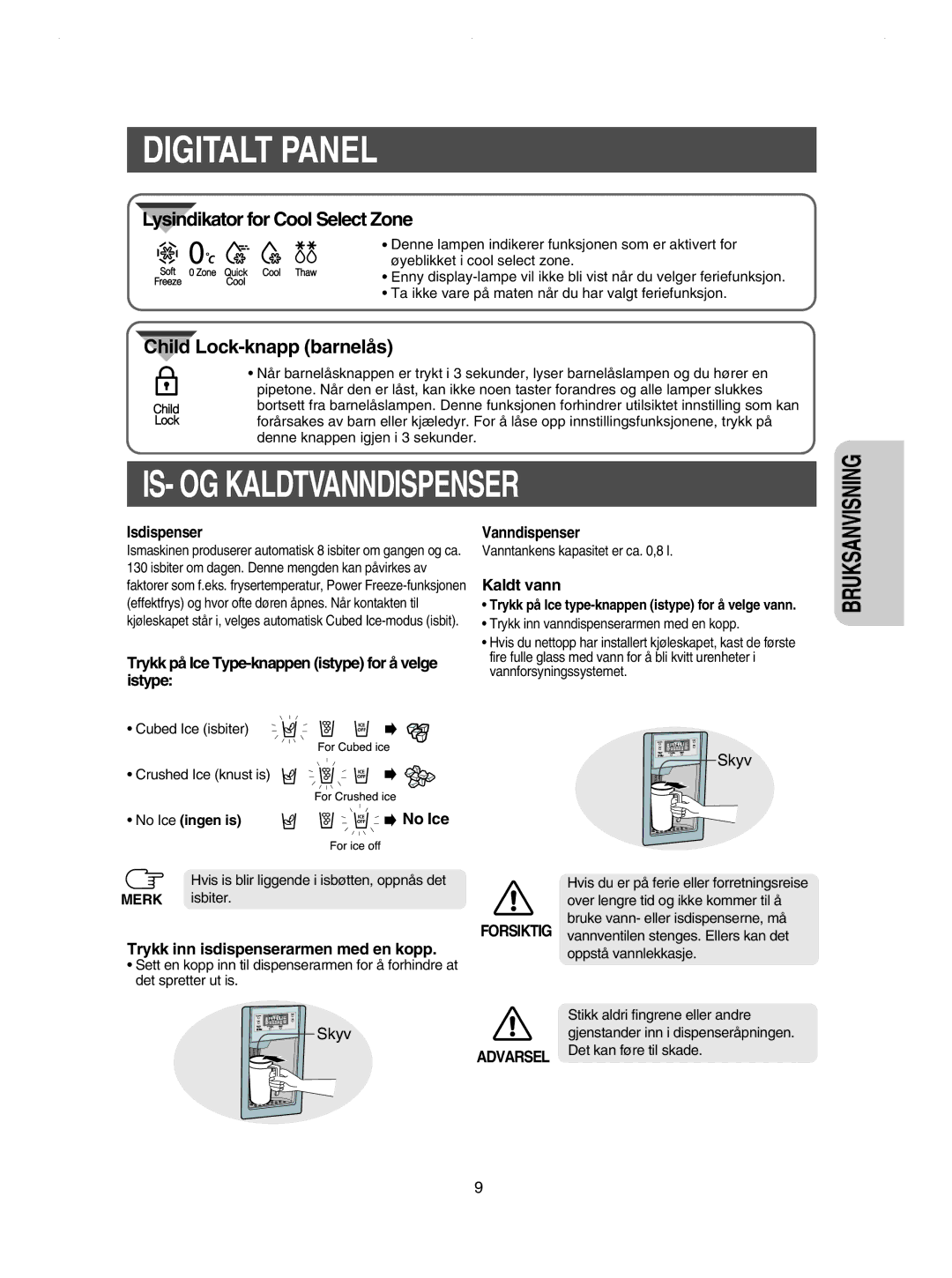 Samsung RSE8KPPS1/XEE, RSE8JPPS1/XEE, RSE8KPUS1/XEE, RSE8JPUS1/XEE, RSE8DPAS1/XEE manual IS- OG Kaldtvanndispenser 