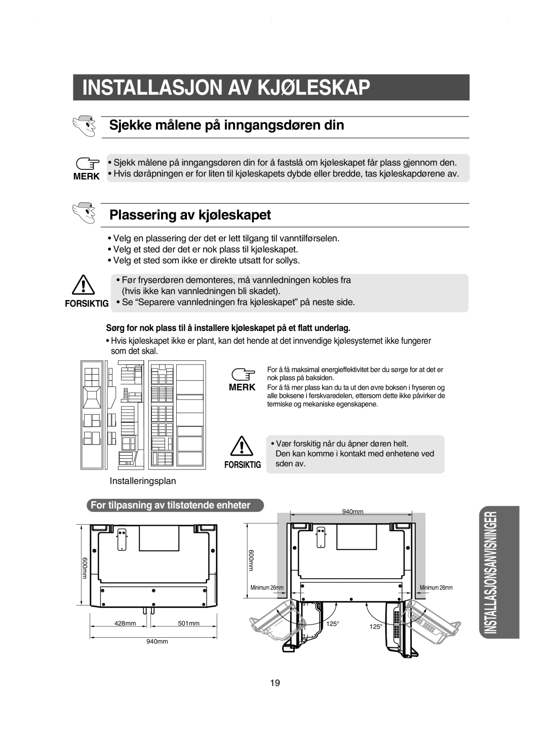 Samsung RSE8KPPS1/XEE manual Installasjon AV Kjøleskap, Sjekke målene på inngangsdøren din, Plassering av kjøleskapet 