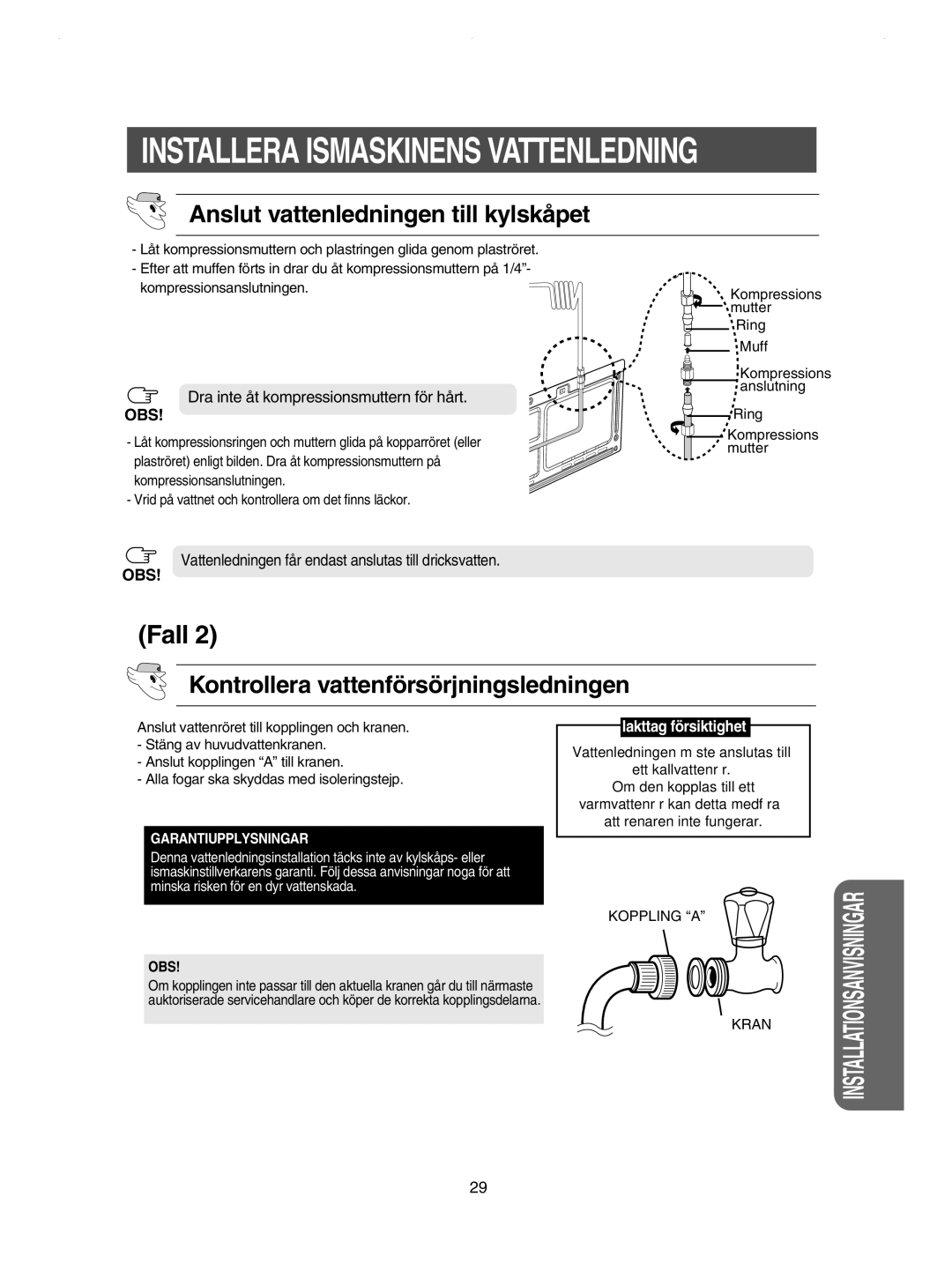 Samsung RSE8KPPS1/XEE, RSE8JPPS1/XEE manual Anslut vattenledningen till kylskåpet, Kontrollera vattenförsörjningsledningen 