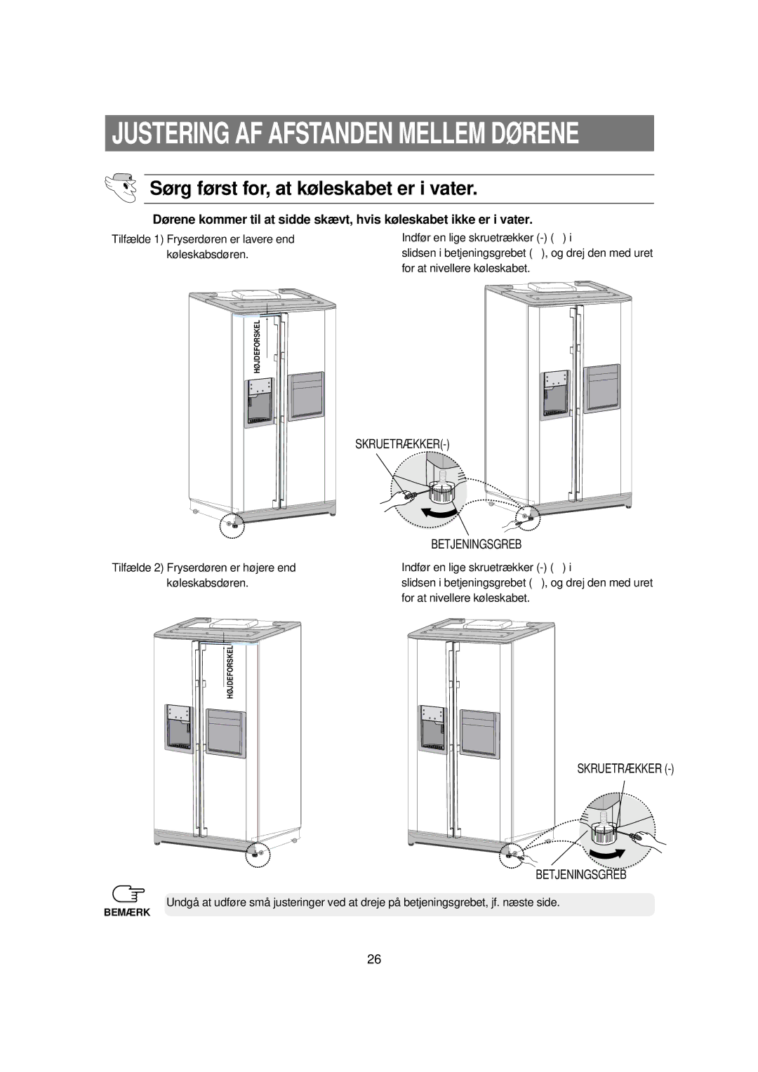 Samsung RSE8KPUS1/XEE, RSE8KPPS1/XEE manual Justering AF Afstanden Mellem Dørene, Sørg først for, at køleskabet er i vater 