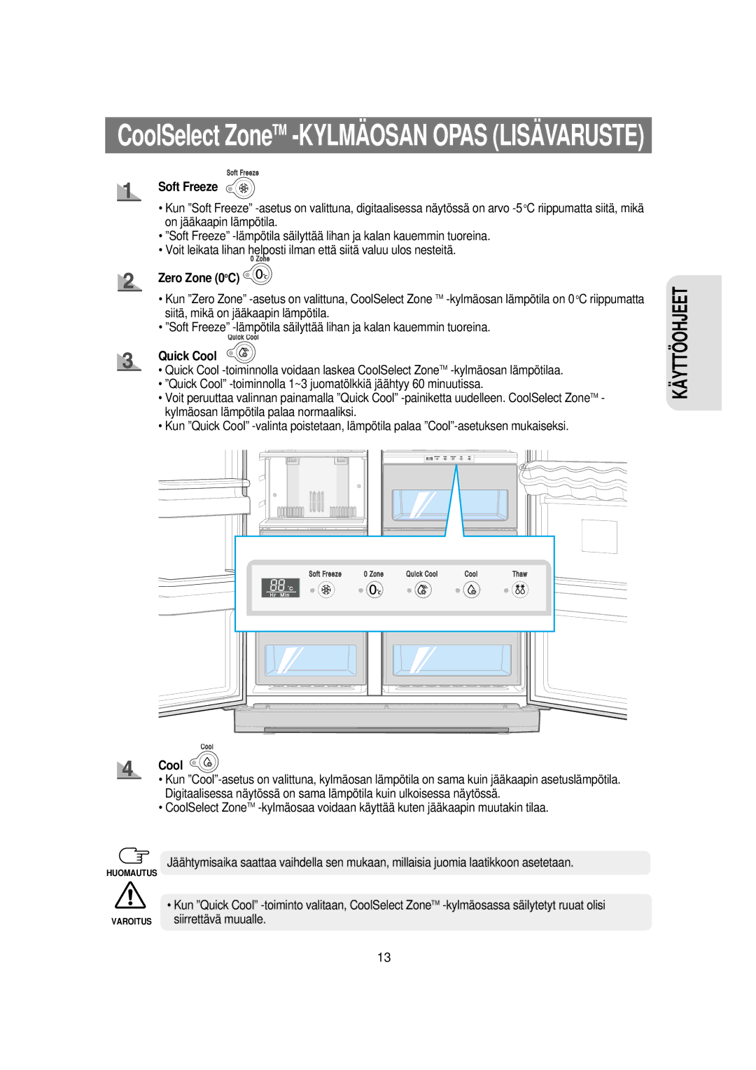 Samsung RSE8KPPS1/XEE, RSE8KPUS1/XEE manual Soft Freeze, Zero Zone 0oC, Quick Cool 