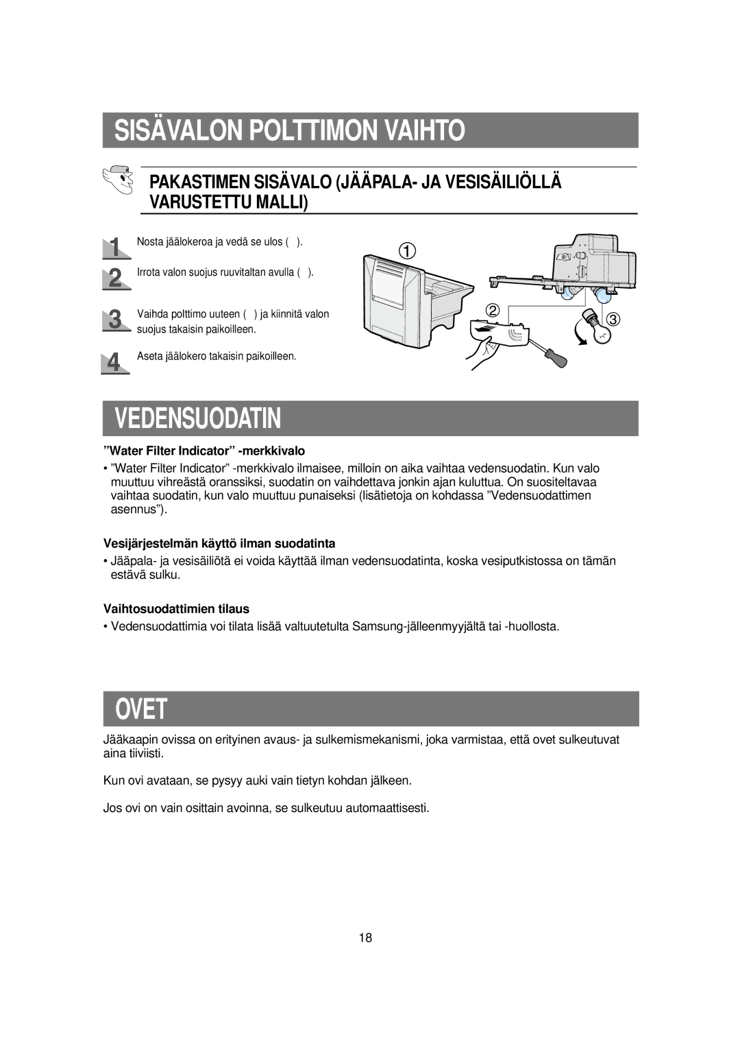 Samsung RSE8KPUS1/XEE Vedensuodatin, Ovet, Water Filter Indicator -merkkivalo, Vesijärjestelmän käyttö ilman suodatinta 