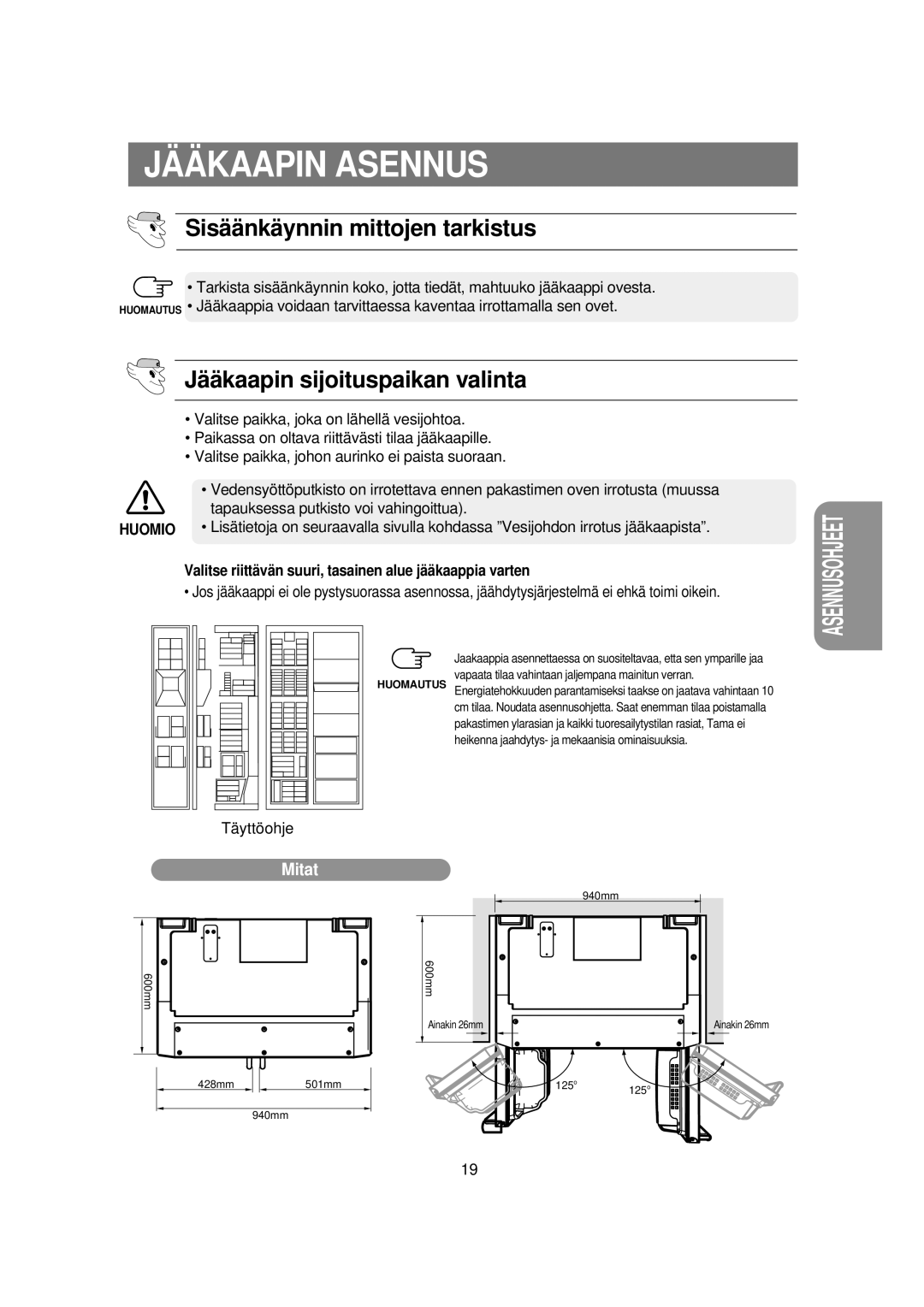 Samsung RSE8KPPS1/XEE, RSE8KPUS1/XEE Jääkaapin Asennus, Sisäänkäynnin mittojen tarkistus, Jääkaapin sijoituspaikan valinta 