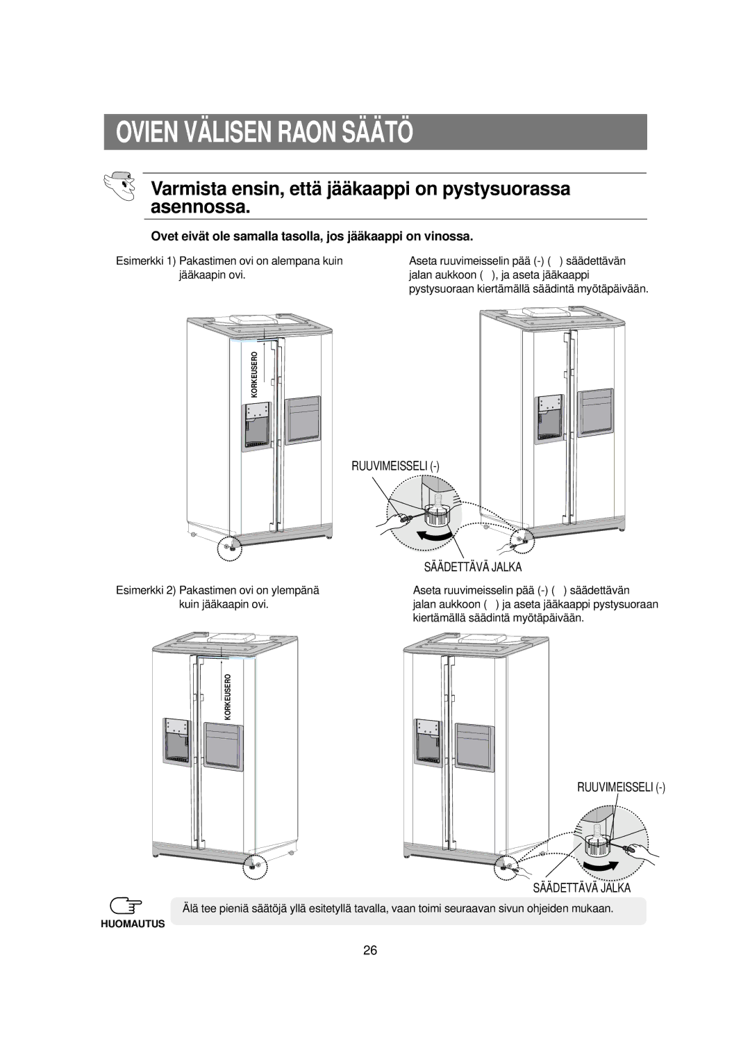 Samsung RSE8KPUS1/XEE, RSE8KPPS1/XEE Ovien Välisen Raon Säätö, Varmista ensin, että jääkaappi on pystysuorassa asennossa 