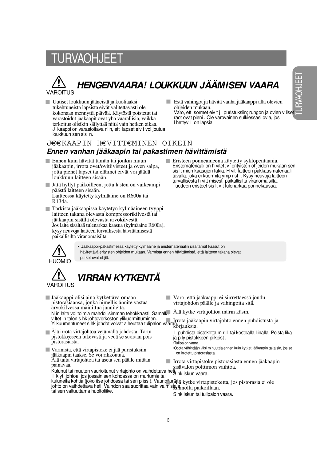 Samsung RSE8KPPS1/XEE, RSE8KPUS1/XEE manual HENGENVAARA! Loukkuun Jäämisen Vaara 