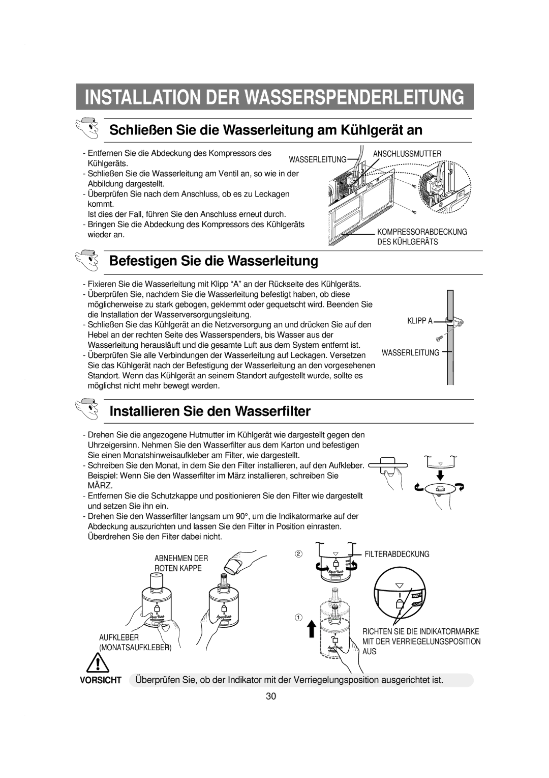 Samsung RSE8KYAS1/XEG, RSE8KPPS1/XEN, RSE8KGPS1/XEG Befestigen Sie die Wasserleitung, Installieren Sie den Wasserfilter 