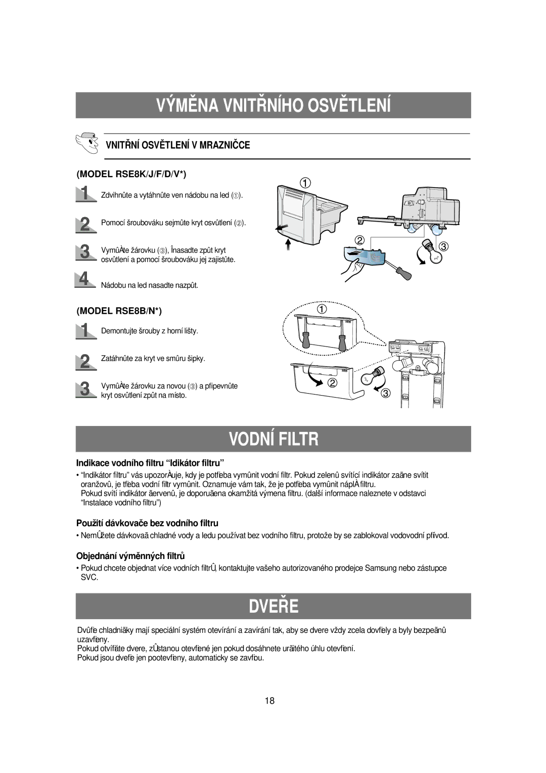Samsung RSE8KPPS1/XEH Vodní Filtr, Dve¤E, Indikace vodního filtru Idikátor filtru, Použití dávkovače bez vodního filtru 