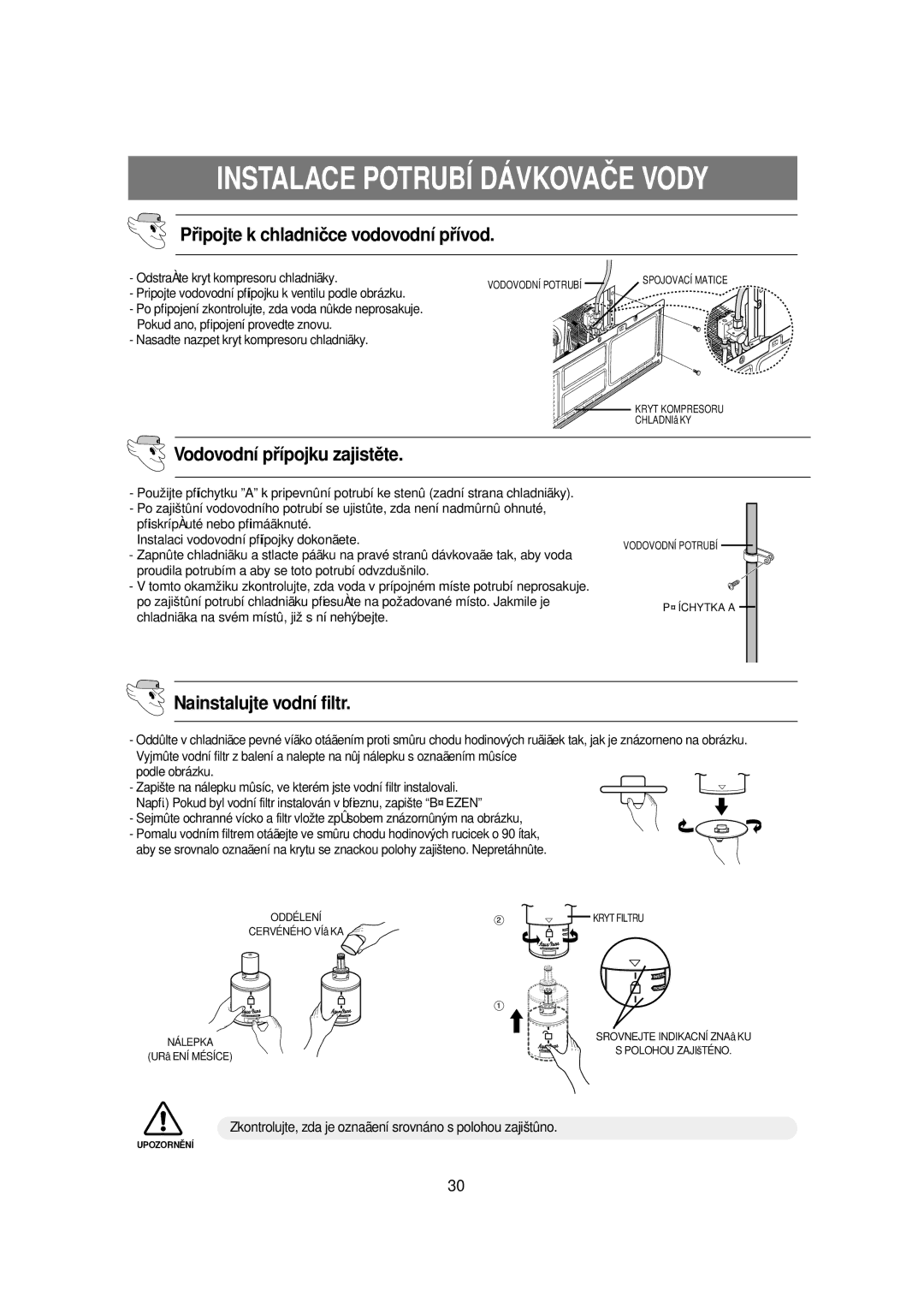 Samsung RSE8KPPS1/XEH, RSE8KPUS1/XEH, RSE8KPUS1/XEO manual Vodovodní pﬁípojku zajistûte, Nainstalujte vodní filtr 