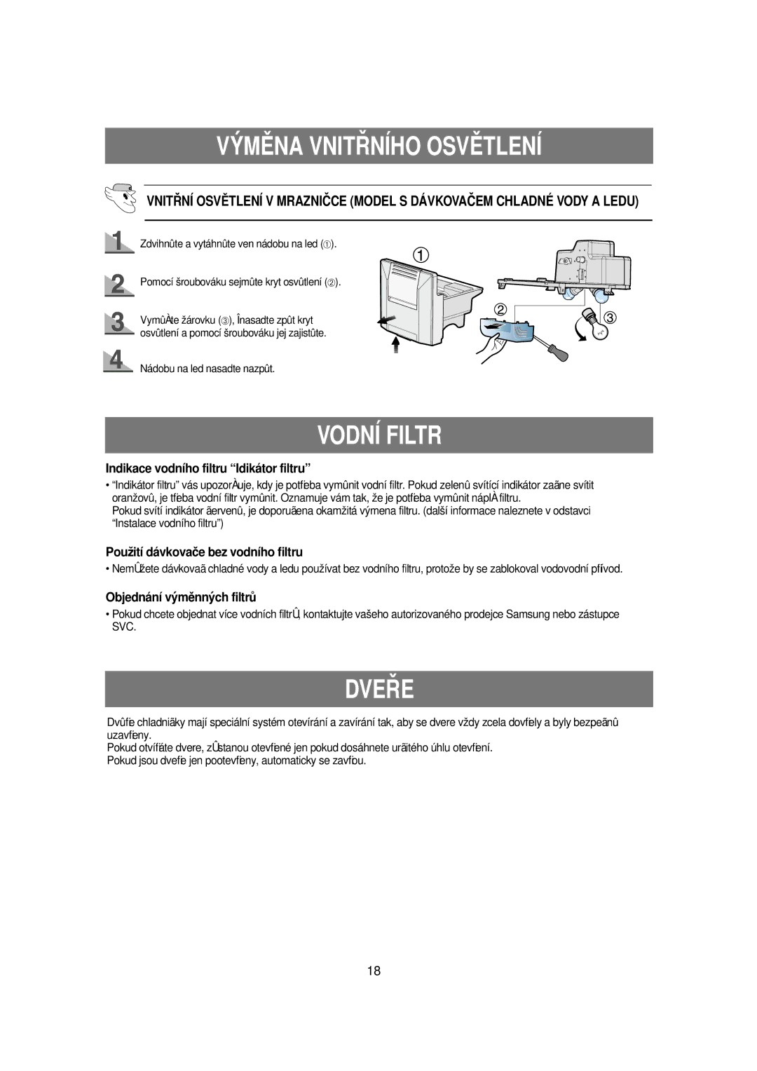 Samsung RSE8KPPS1/XEH Vodní Filtr, Dve¤E, Indikace vodního filtru Idikátor filtru, Použití dávkovače bez vodního filtru 