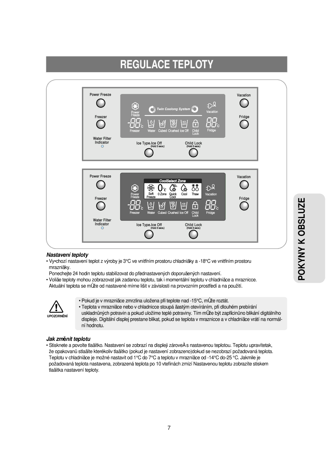 Samsung RSE8KPUS1/XEO, RSE8KPUS1/XEH, RSE8KPPS1/XEH manual Regulace Teploty, Nastavení teploty 