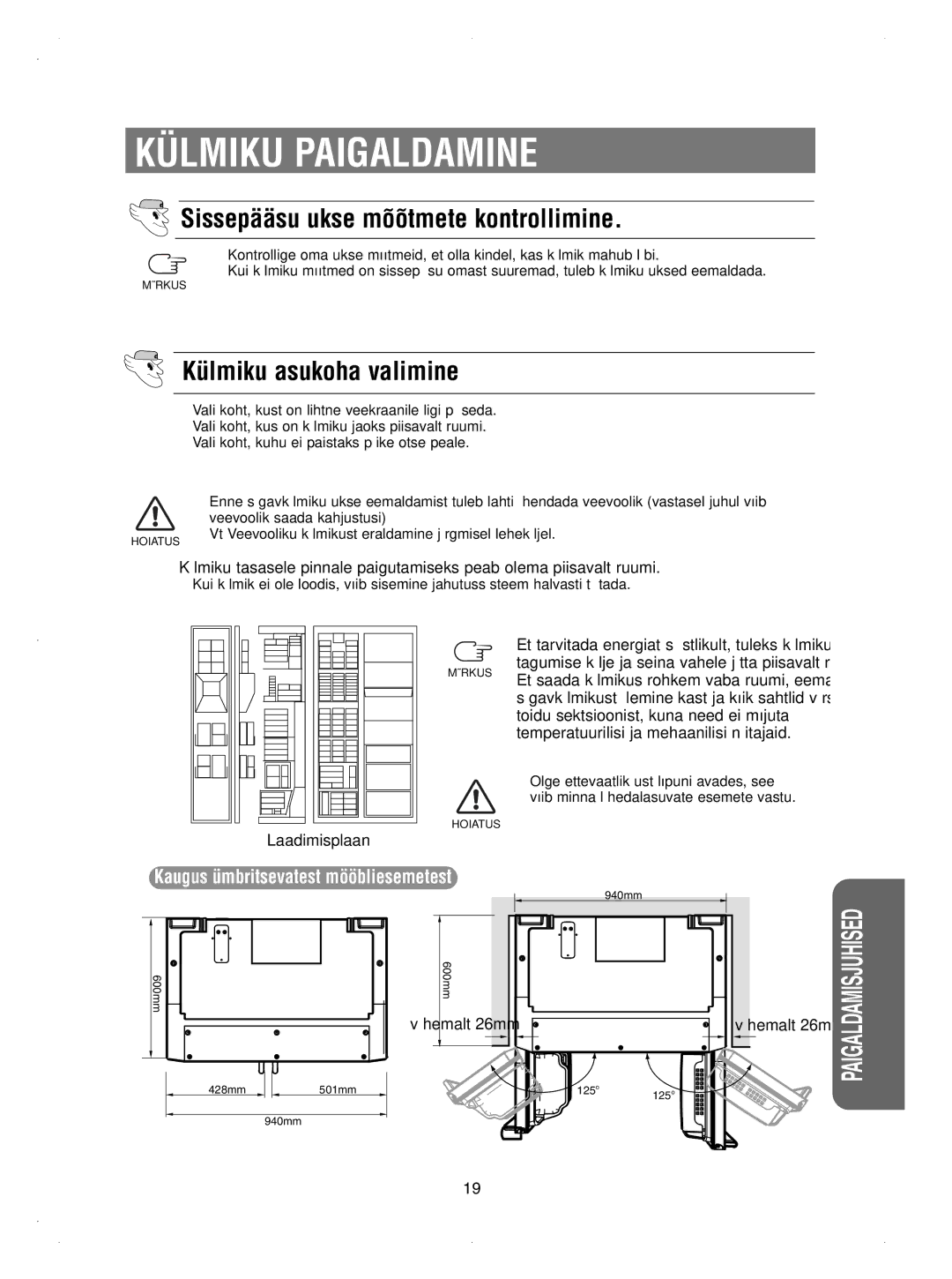 Samsung RSE8KPUS2/XEK manual Külmiku Paigaldamine, Sissepääsu ukse mõõtmete kontrollimine, Külmiku asukoha valimine 