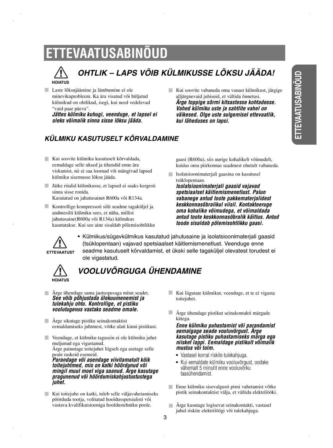 Samsung RSE8BPCW1/XEK, RSE8KPUS2/XEK, RSE8KPPS2/XEK manual Ettevaatusabinõud, Ohtlik Laps Võib Külmikusse Lõksu Jääda 