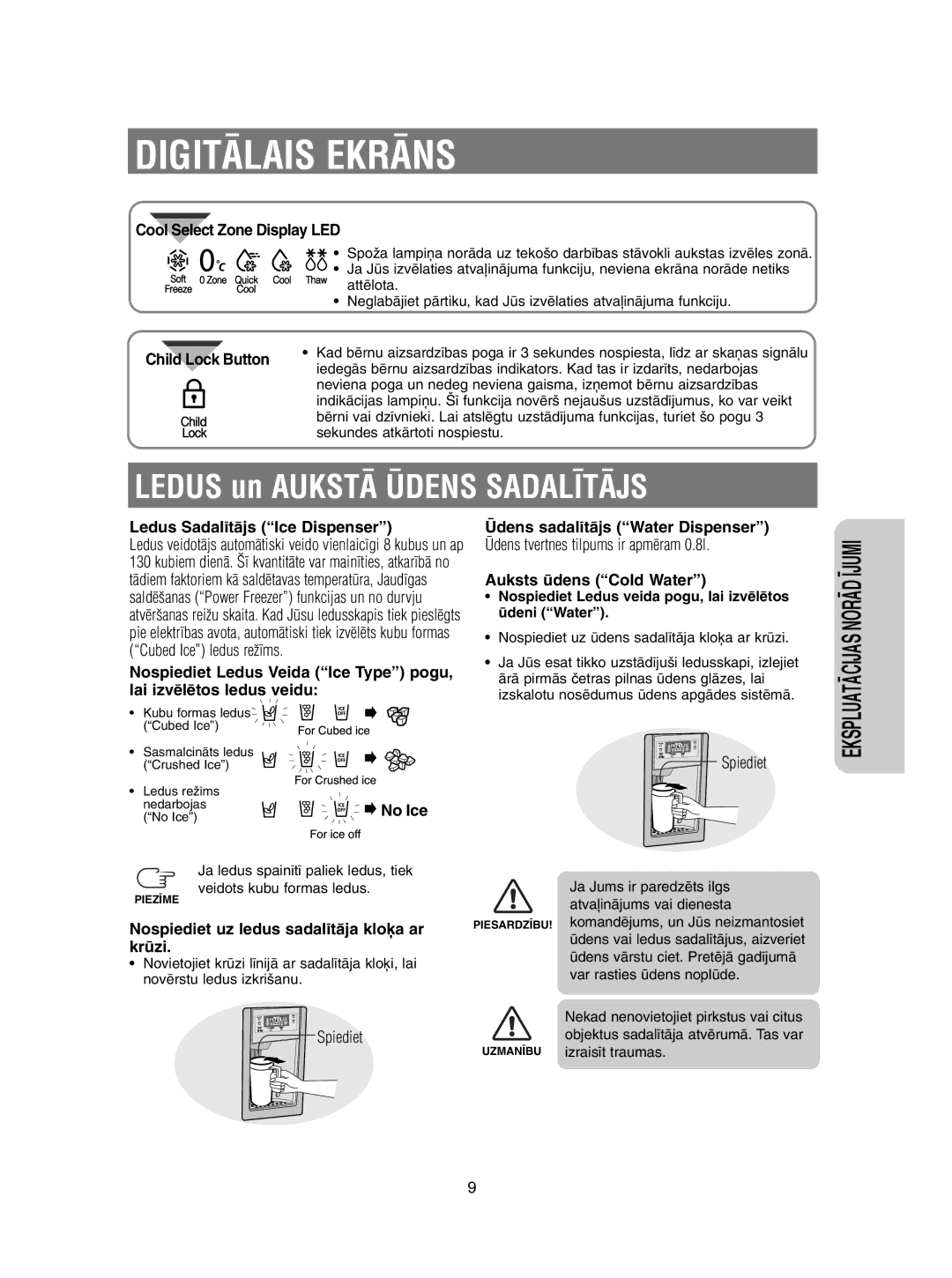 Samsung RSE8KPUS2/XEK manual Ledus Sadal¥tÇjs Ice Dispenser, Spiediet, Nospiediet uz ledus sadal¥tÇja klo˙a ar krzi 