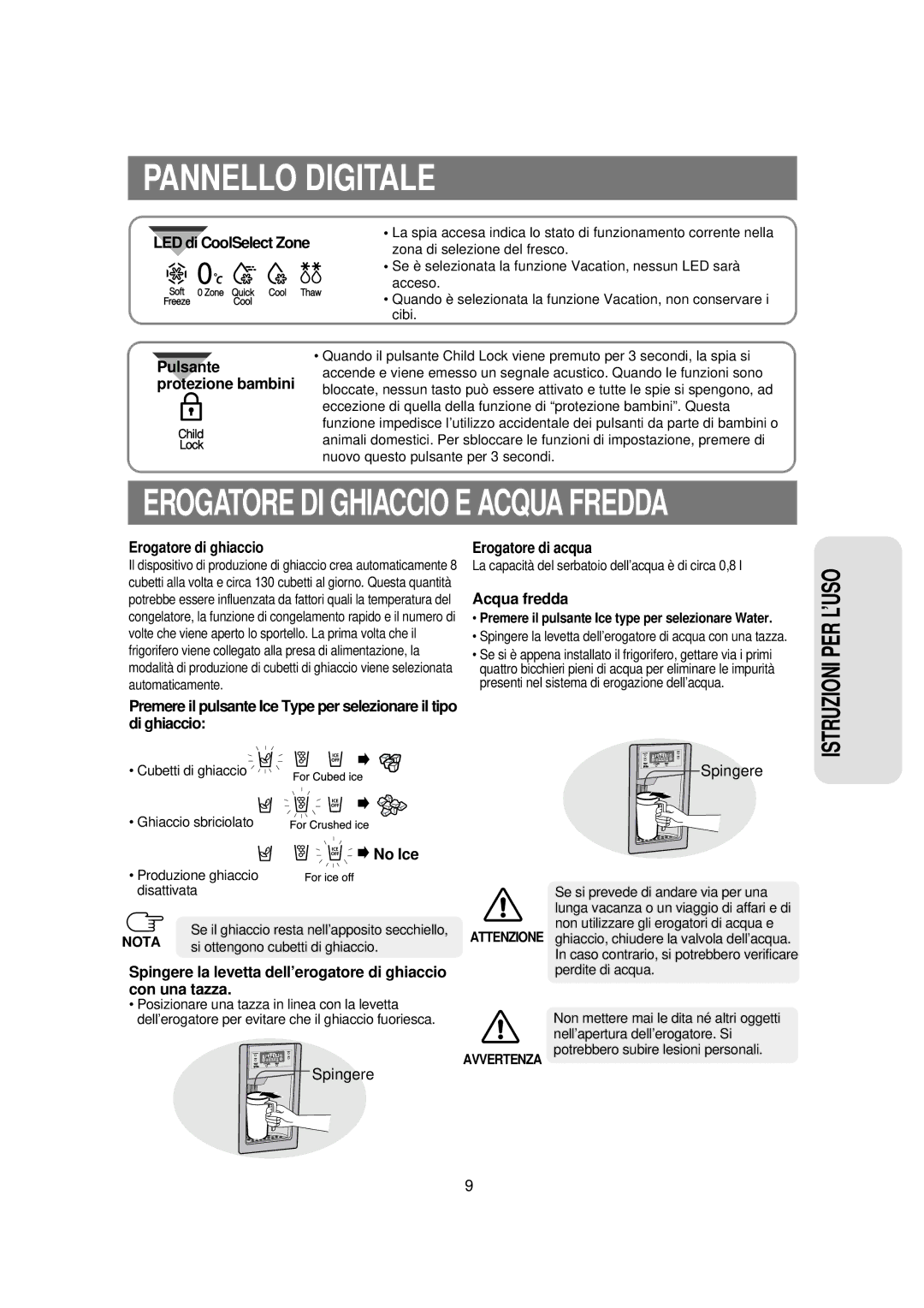 Samsung RSE8NPPS1/XET manual LED di CoolSelect Zone, Erogatore di ghiaccio, Erogatore di acqua, Acqua fredda, No Ice 