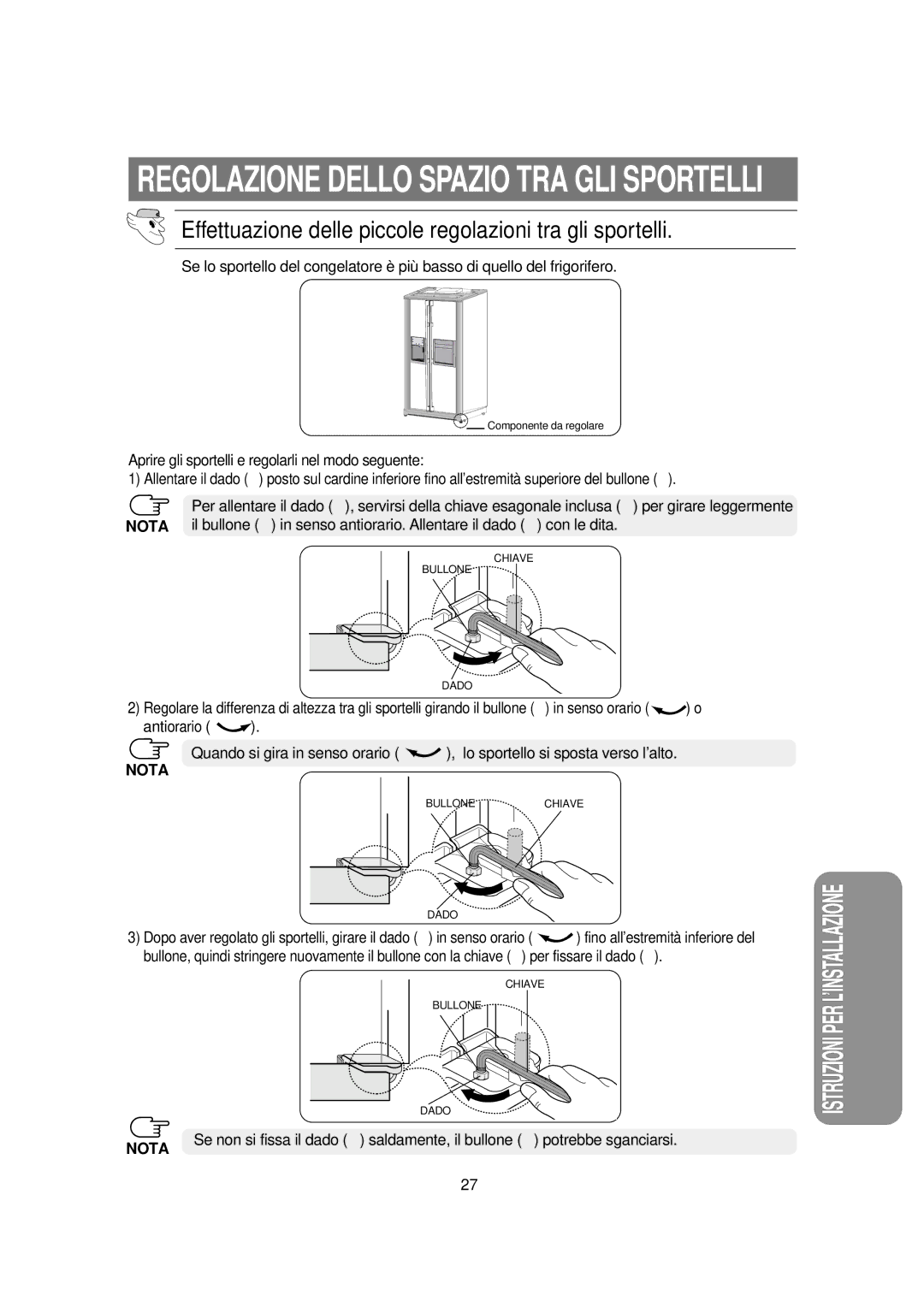 Samsung RSE8JPPS1/XET, RSE8NPPS1/XET, RSE8VPUS1/XET, RSE8DZAS1/XET, RSE8KPUS1/XET Regolazione Dello Spazio TRA GLI Sportelli 