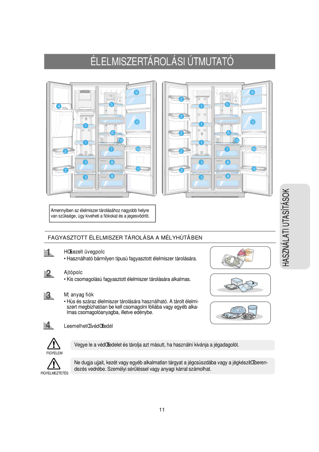 Samsung RSE8KPPS1/XEH, RSE8VPUS1/XET manual Élelmiszertárolási Útmutató, Fagyasztott Élelmiszer Tárolása a Mélyhùtãben 