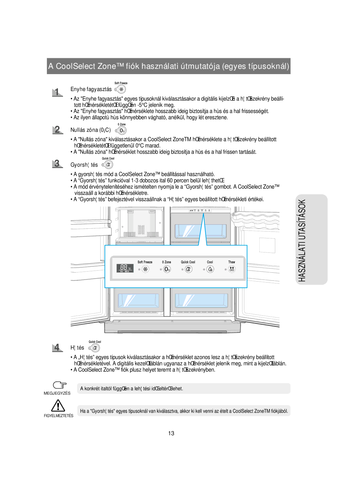 Samsung RSE8KPUS1/XEO, RSE8VPUS1/XET, RSE8KPUS1/XEH, RSE8KPPS1/XEH manual Enyhe fagyasztás, Nullás zóna 0C, Gyorshtés, Htés 