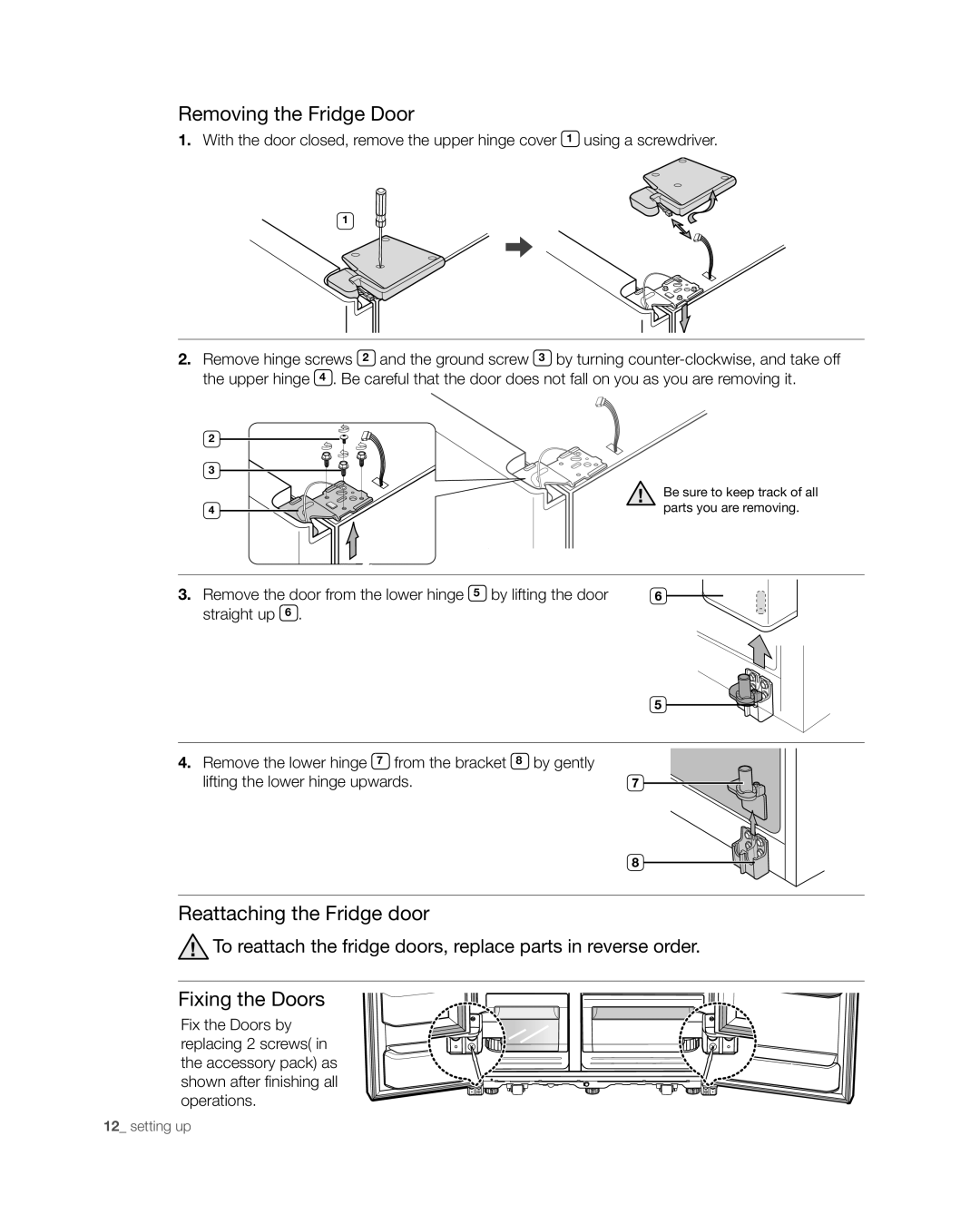 Samsung RSG257 user manual Reattaching the Fridge door 