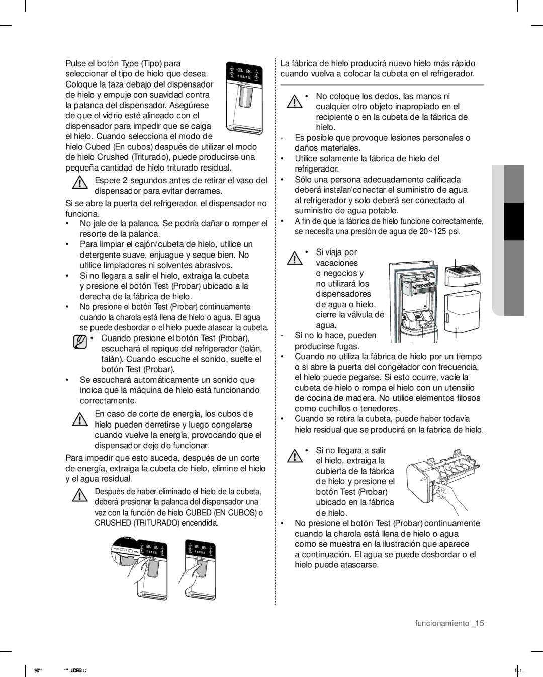 Samsung RSG307 user manual Crushed Triturado encendida, No coloque los dedos, las manos ni, Si no llegara a salir, De hielo 