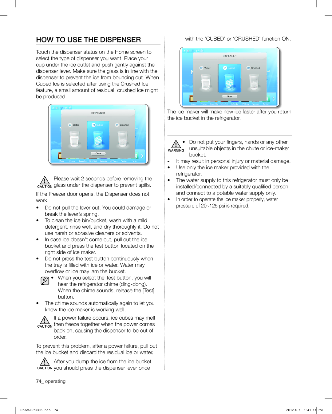 Samsung RSG309AARS user manual How to use the dispenser, Do not put your fingers, hands or any other, Bucket 