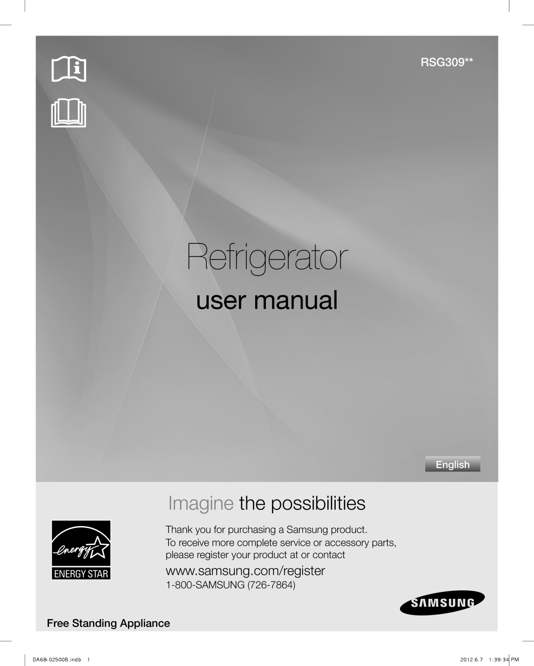 Samsung RSG309 user manual Refrigerator, Imagine the possibilities, Free Standing Appliance, English, Samsung, 2012.6.7 