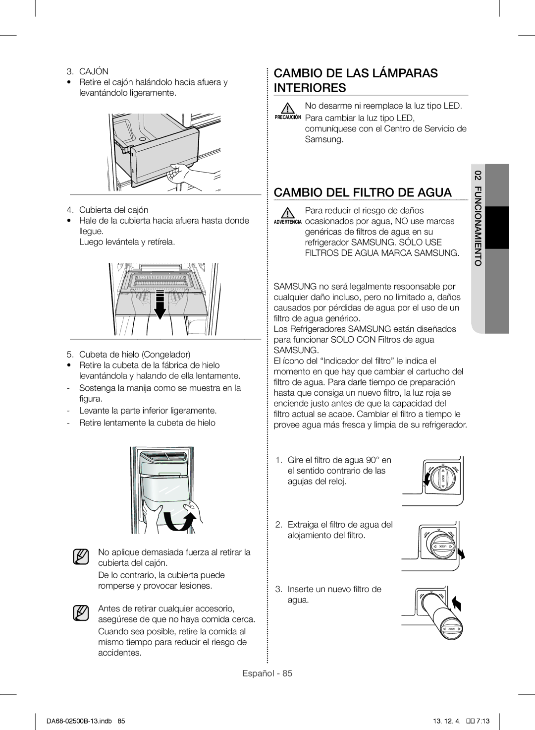 Samsung RSG309AARS/XAA manual Cambio DE LAS Lámparas Interiores, Cambio DEL Filtro DE Agua, Para reducir el riesgo de daños 