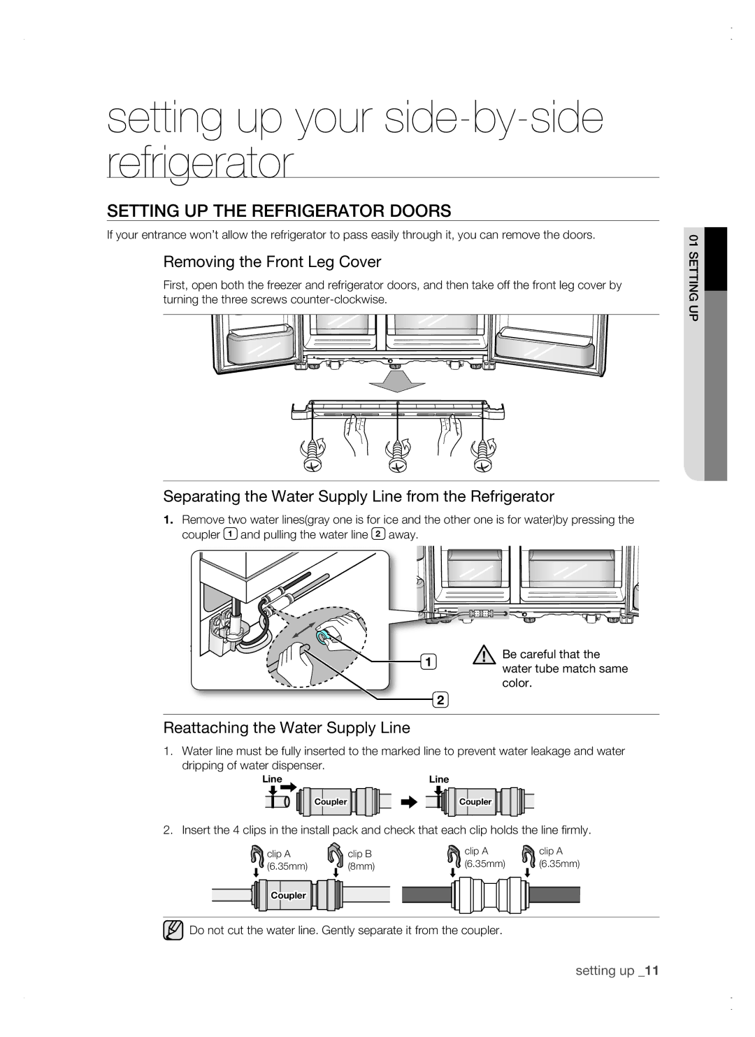 Samsung RSG5 user manual Setting UP the refrigerator doors, Removing the Front Leg Cover, Reattaching the Water Supply Line 