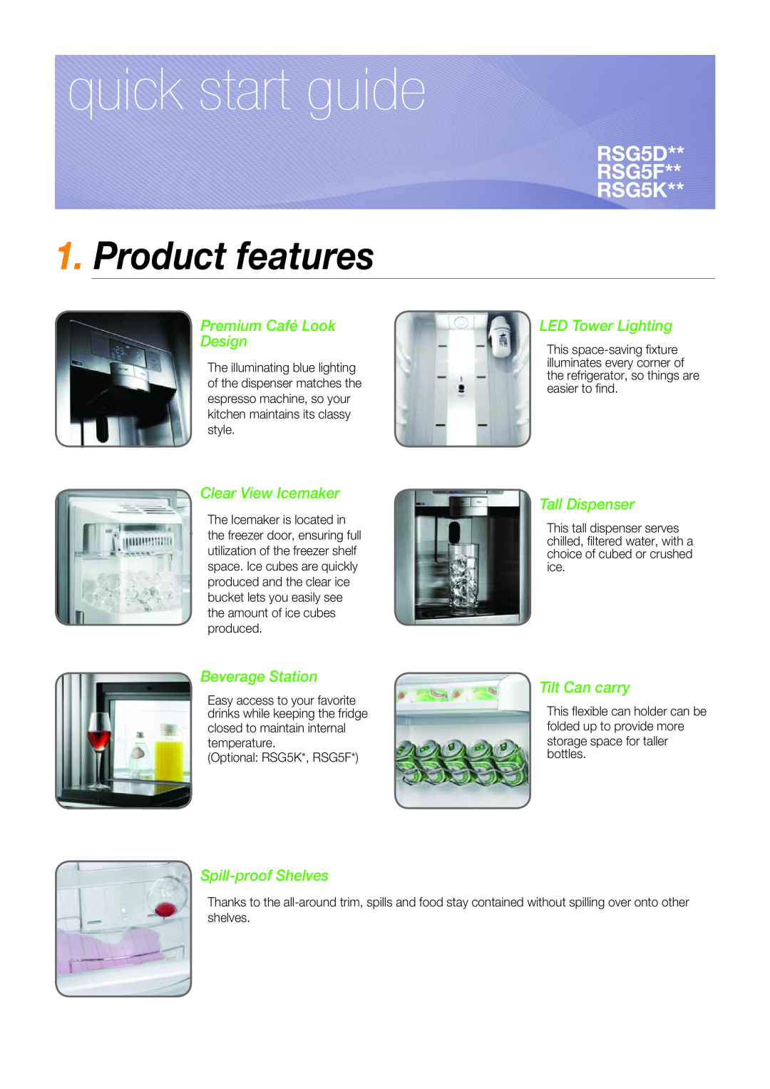 Samsung RSG5F**, RSG5D** quick start Product features, Premium Café Look Design, LED Tower Lighting, Clear View Icemaker 