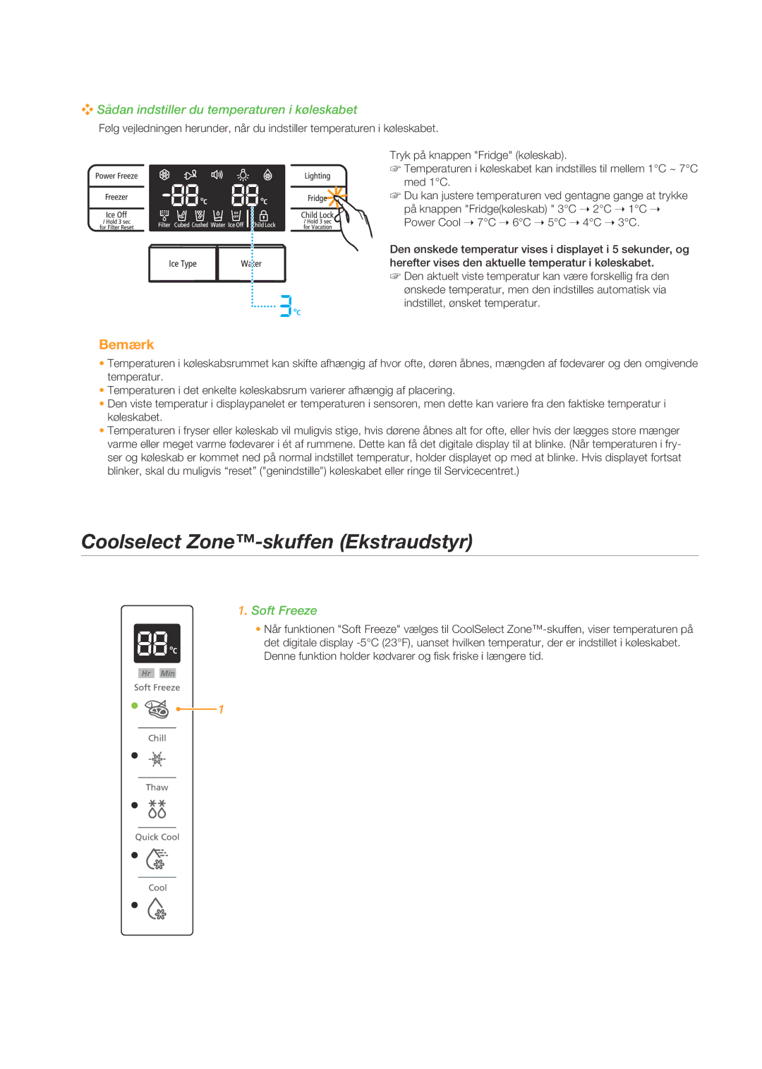 Samsung RSG5DUSW1/XEE Coolselect Zone-skuffen Ekstraudstyr, Sådan indstiller du temperaturen i køleskabet, Soft Freeze 