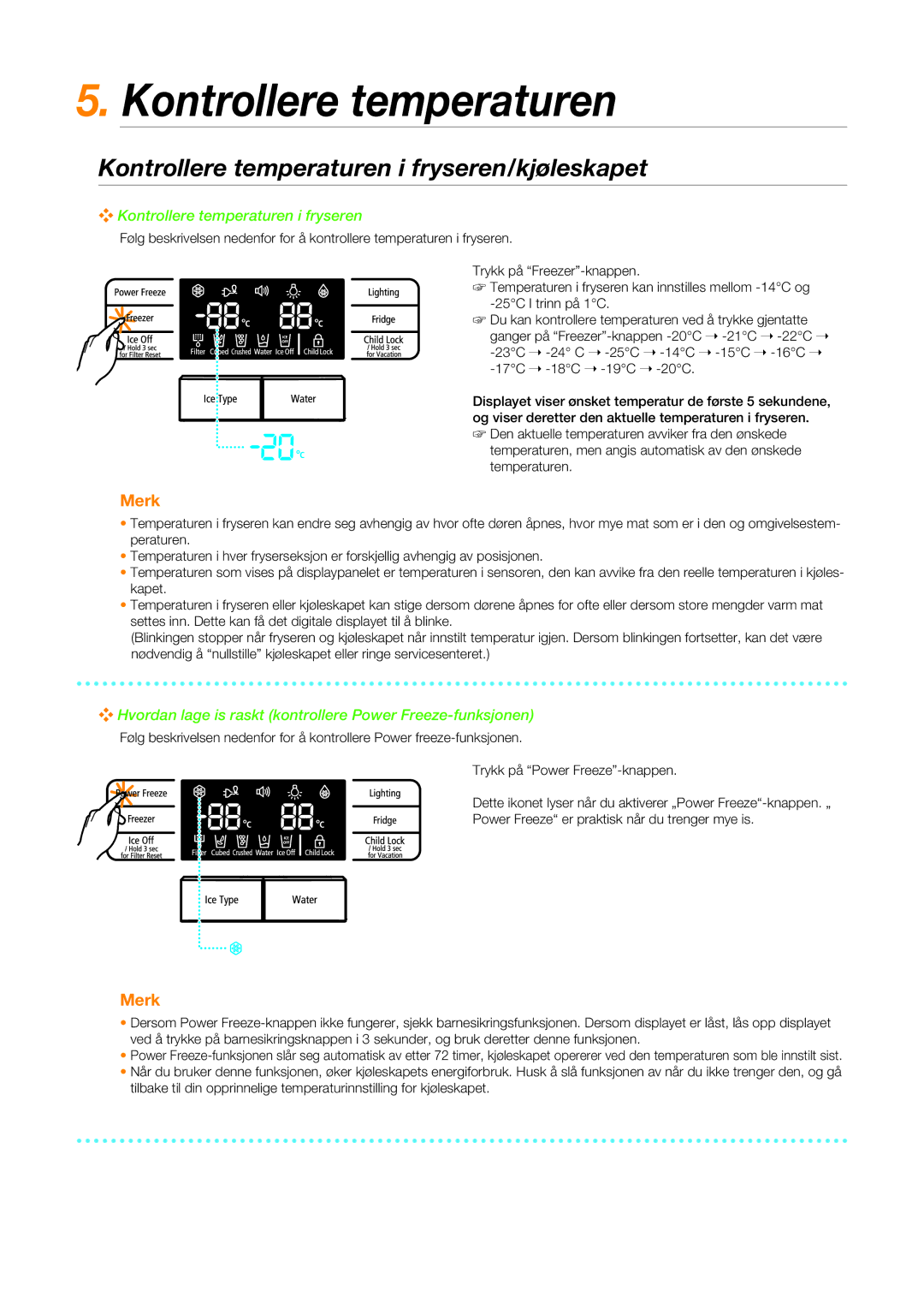 Samsung RSG5UURS1/XEE, RSG5DUSW1/XEE, RSG5FURS1/XEE, RSG5PURS1/XEE manual Kontrollere temperaturen i fryseren/kjøleskapet 