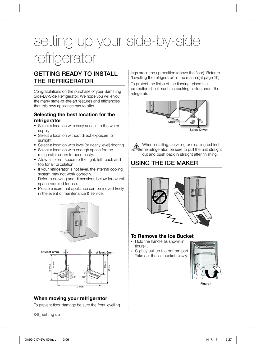 Samsung RSG5FUPN1/SML manual Getting Ready to Install the Refrigerator, Using the ICE Maker, To Remove the Ice Bucket 