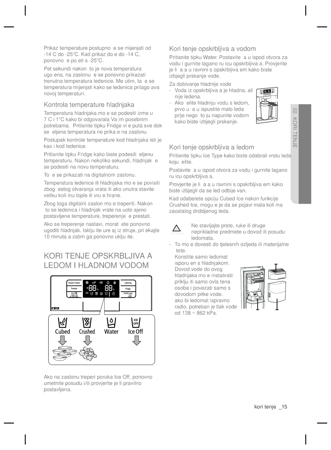 Samsung RSG5FURS1/XEO, RSG5FURS1/ANU manual Korištenje Opskrbljivača Ledom I Hladnom Vodom, Kontrola temperature hladnjaka 