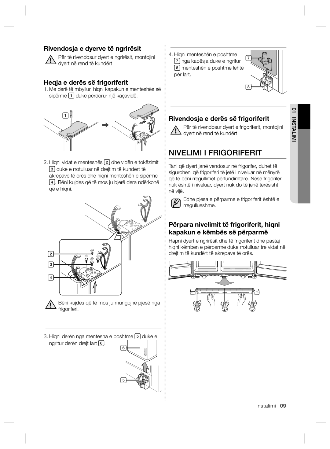 Samsung RSG5FURS1/EUR manual Nivelimi I Frigoriferit, Rivendosja e dyerve të ngrirësit, Heqja e derës së frigoriferit 