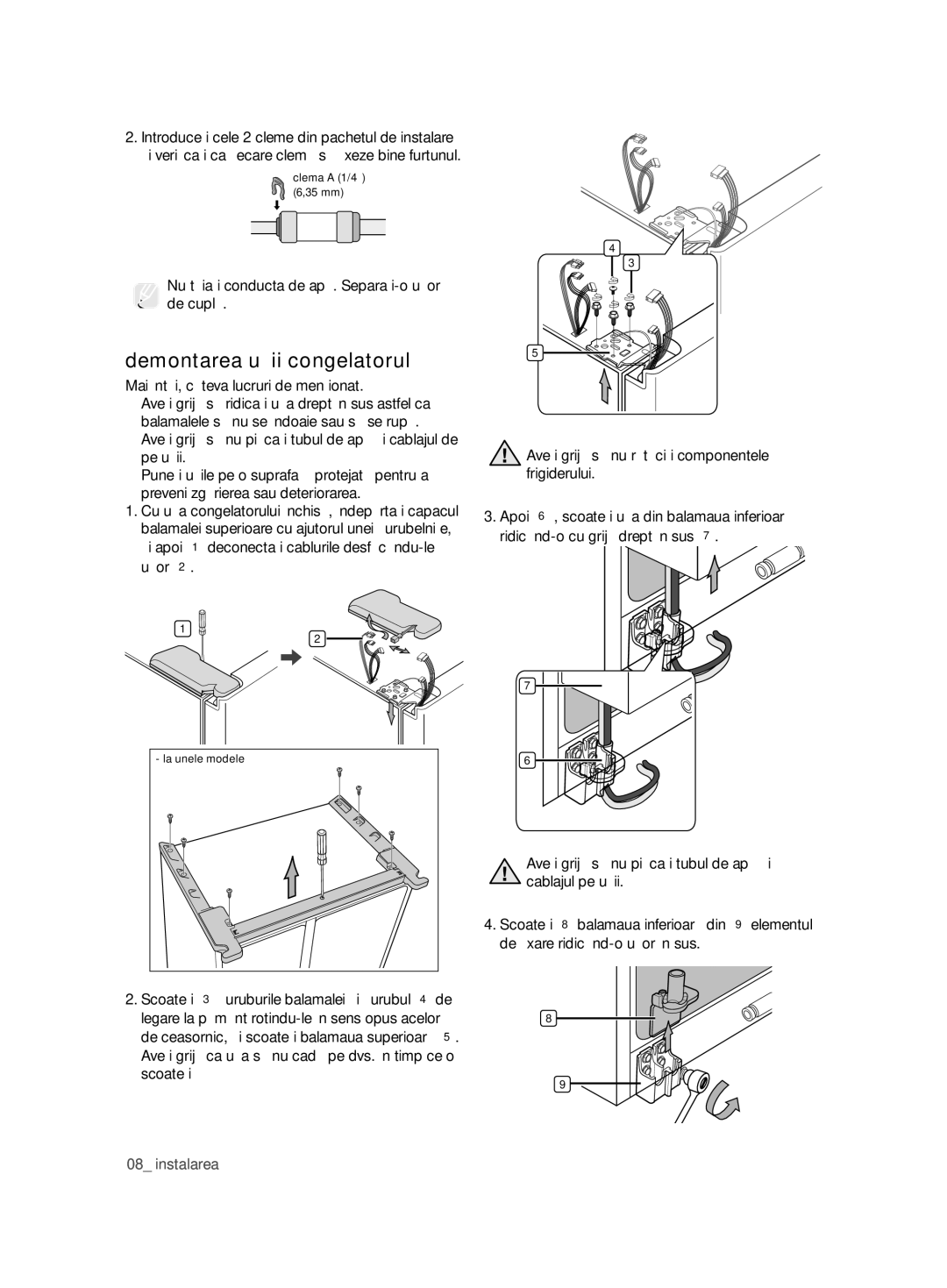 Samsung RSG5PURS1/EUR manual Nu tăiaţi conducta de apă. Separaţi-o uşor de cuplă, Aveţi grijă să nu rătăciţi componentele 