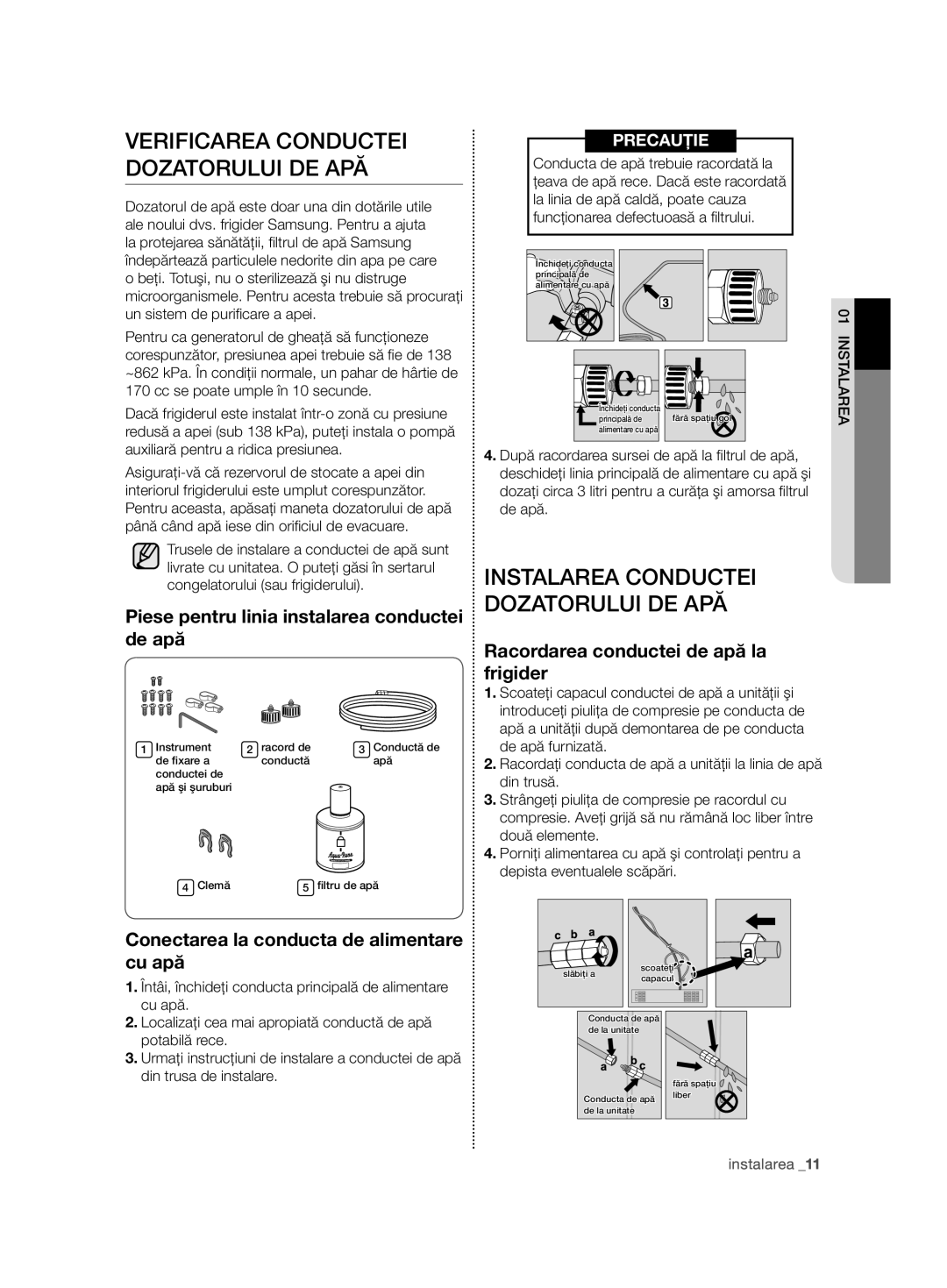 Samsung RSG5FUBP1/EUR, RSG5FURS1/ANU Verificarea Conductei Dozatorului DE APĂ, Instalarea Conductei Dozatorului DE APĂ 