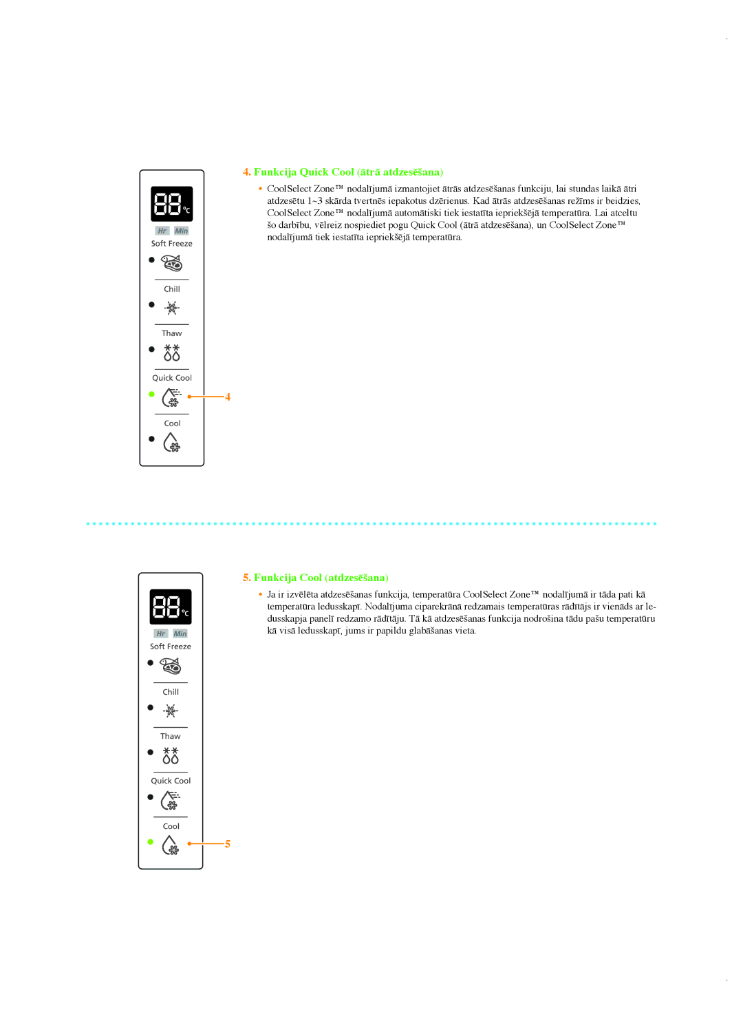 Samsung RSG5FURS1/BWT, RSG5FUMH1/BWT manual Funkcija Quick Cool ātrā atdzesēšana, Funkcija Cool atdzesēšana 