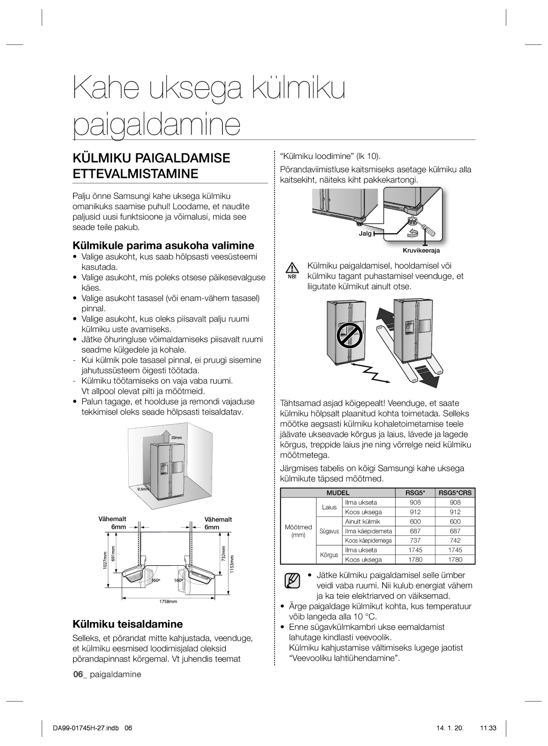 Samsung RSG5FURS1/BWT manual Külmiku Paigaldamise Ettevalmistamine, Külmikule parima asukoha valimine, Külmiku teisaldamine 