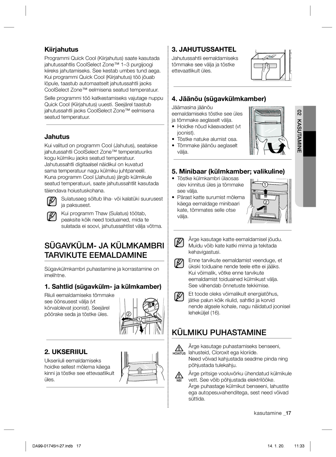 Samsung RSG5FUMH1/BWT manual SÜGAVKÜLM- JA Külmkambri Tarvikute Eemaldamine, Külmiku Puhastamine, Ukseriiul, Jahutussahtel 