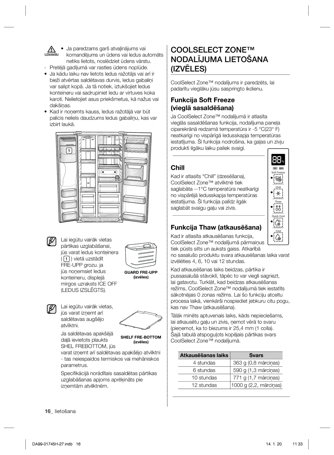 Samsung RSG5FURS1/BWT, RSG5FUMH1/BWT Coolselect Zone Nodalījuma Lietošana Izvēles, Funkcija Soft Freeze vieglā sasaldēšana 