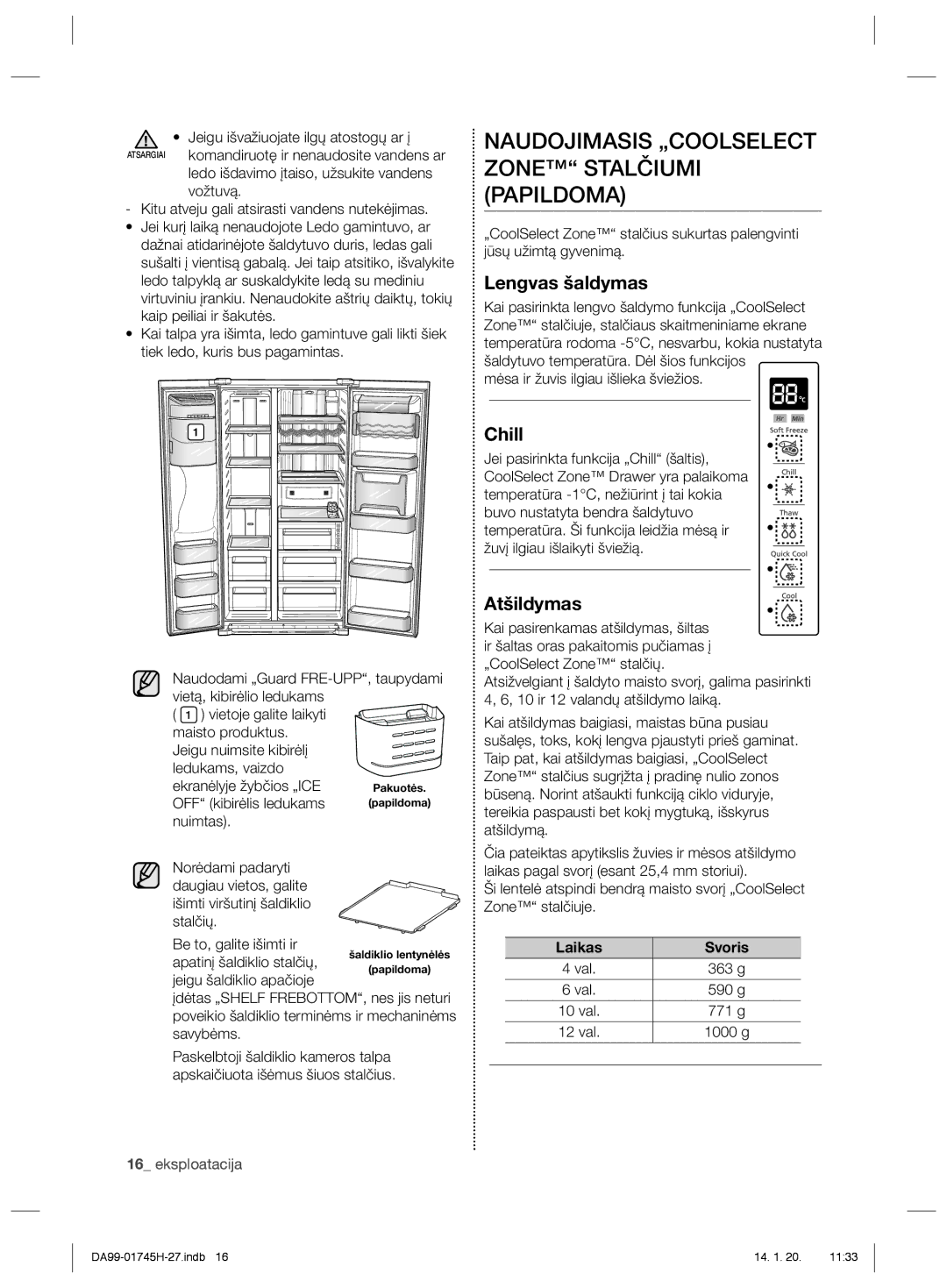 Samsung RSG5FURS1/BWT, RSG5FUMH1/BWT manual Naudojimasis „COOLSELECT Zone Stalčiumi Papildoma, Lengvas šaldymas, Atšildymas 