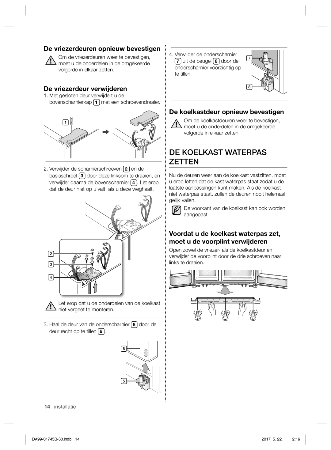 Samsung RSG5PURS1/EUR manual DE Koelkast Waterpas Zetten, De vriezerdeuren opnieuw bevestigen, De vriezerdeur verwijderen 