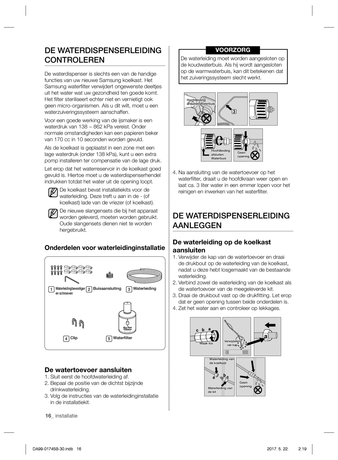 Samsung RSG5PCRS1/XEF DE Waterdispenserleiding Controleren, DE Waterdispenserleiding Aanleggen, De watertoevoer aansluiten 