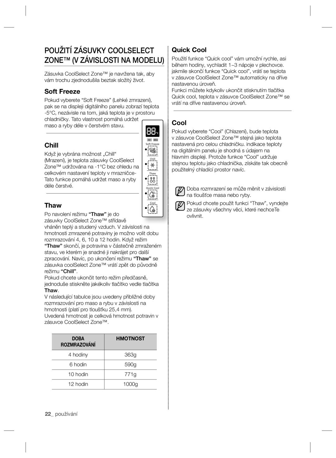 Samsung RSG5FURS1/ANU, RSG5PCRS1/XEO, RSG5PURS1/EUR, RSG5PCRS1/XEF manual Soft Freeze, Maso a ryby déle v čerstvém stavu 